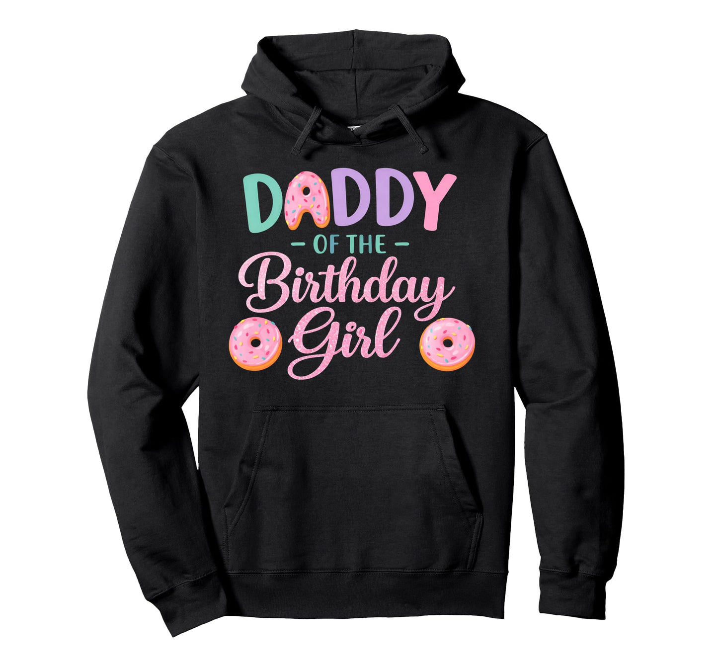 Daddy Birthday Family Donut Birthday Hoodie - Unique Graphic for Adults - T-Shirt, Sweatshirt, Hoodie