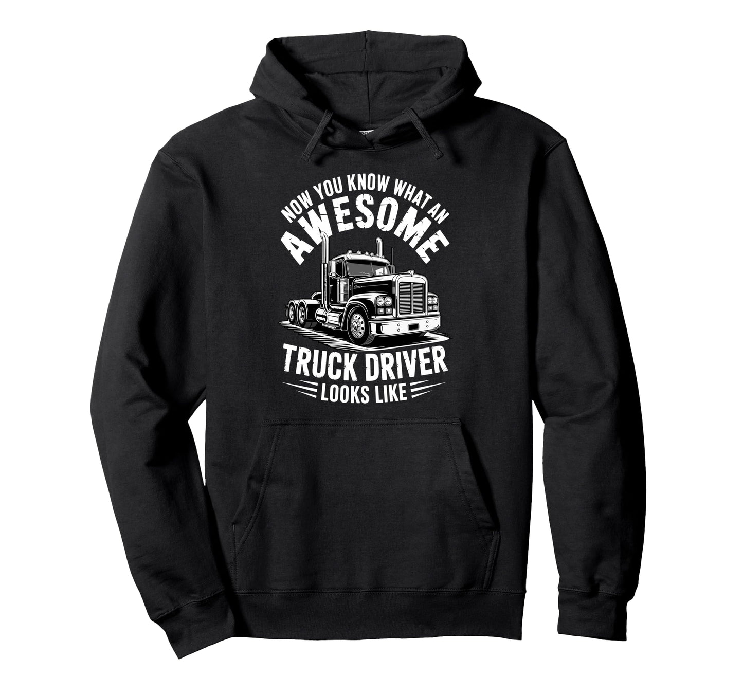 Best Truck Driver Art Dad Trucking Hoodie - Fun Novelty Design Men Women - T-Shirt, Sweatshirt, Hoodie