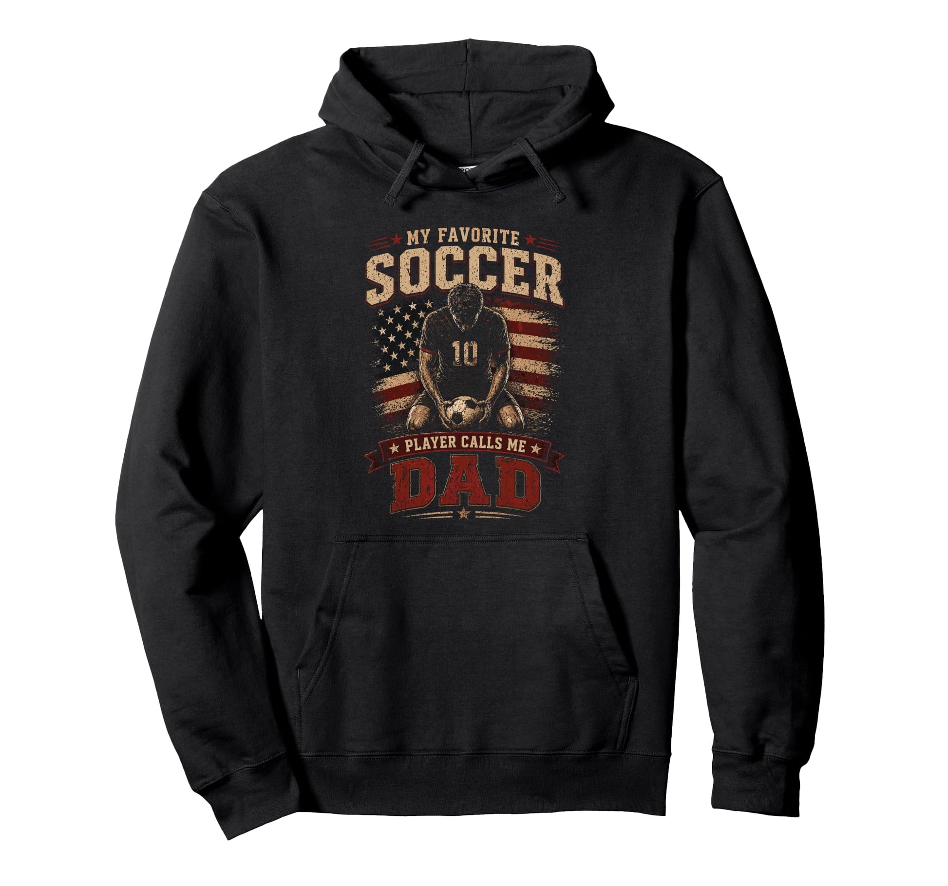 My Favorite Soccer Player Calls Me Dad Hoodie - Graphic Print Men Women - T-Shirt, Sweatshirt, Hoodie