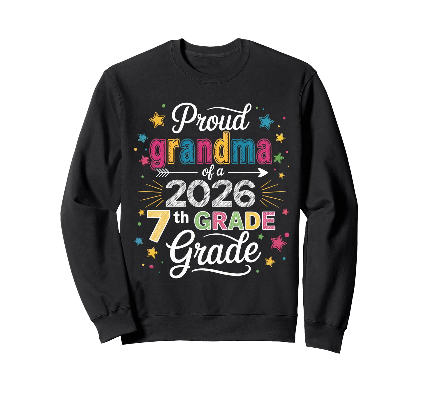 Proud Grandma Class 2026 7Th Sweatshirt - Streetwear Style for Adults - T-Shirt, Sweatshirt, Hoodie
