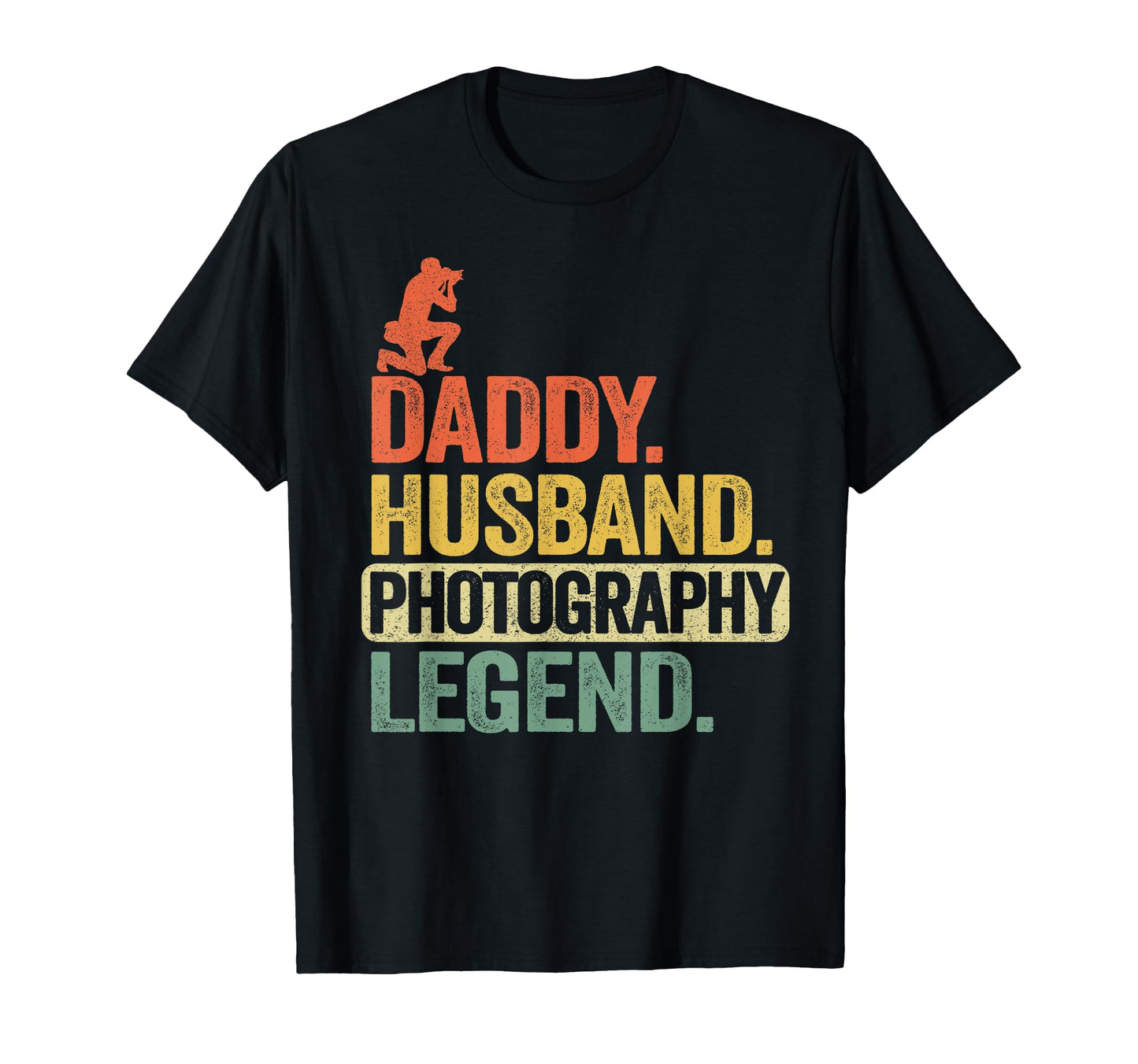 Daddy Husband Photography Legend T-Shirt - Fun Novelty Design for Adults - T-Shirt, Sweatshirt, Hoodie