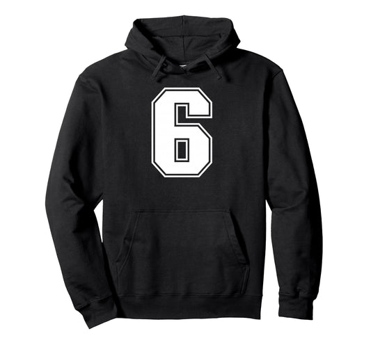 6 Number Six Team Sports Varsity Hoodie - Fun Novelty Design for Adults - T-Shirt, Sweatshirt, Hoodie