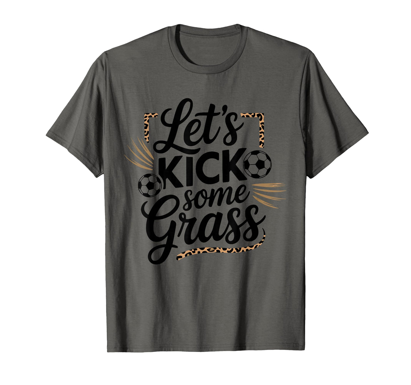 Let S Kick Some Grass Soccer Mom T-Shirt - Unique Graphic Men Women - T-Shirt, Sweatshirt, Hoodie