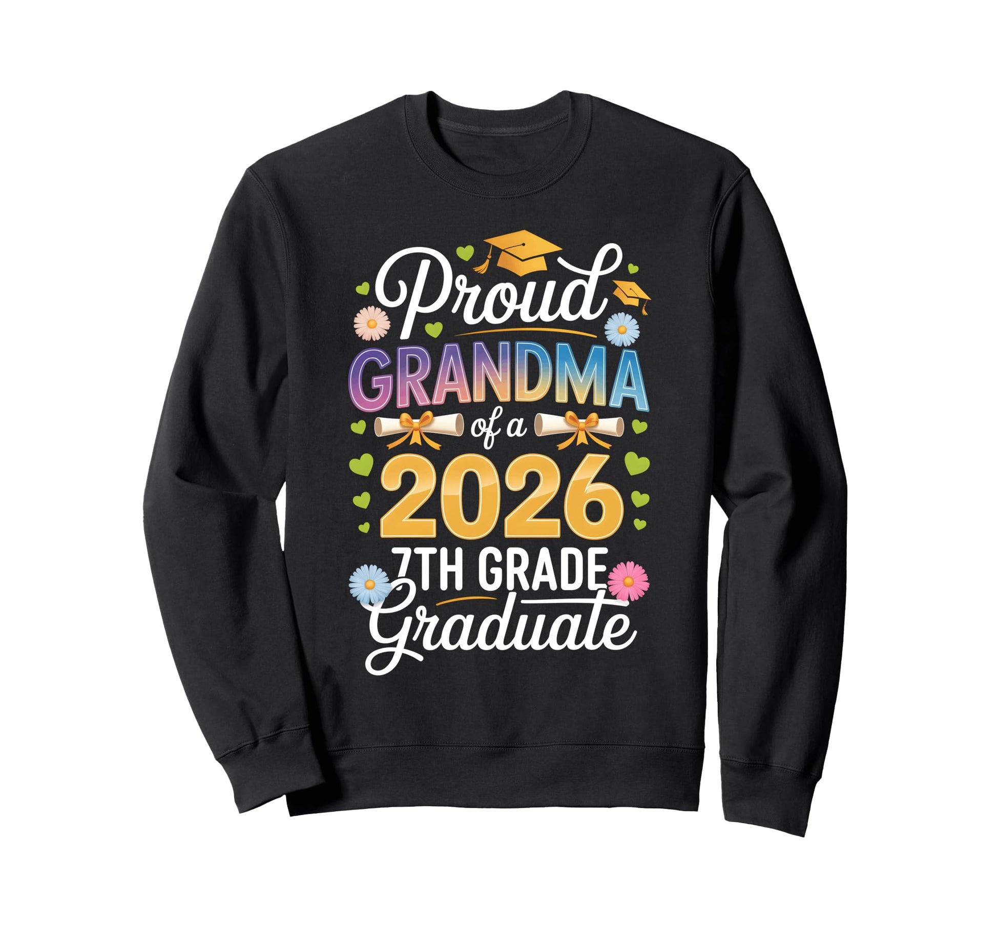 Proud Grandma 2026 7Th Grade Graduate Sweatshirt - Custom Art Print Unisex - T-Shirt, Sweatshirt, Hoodie