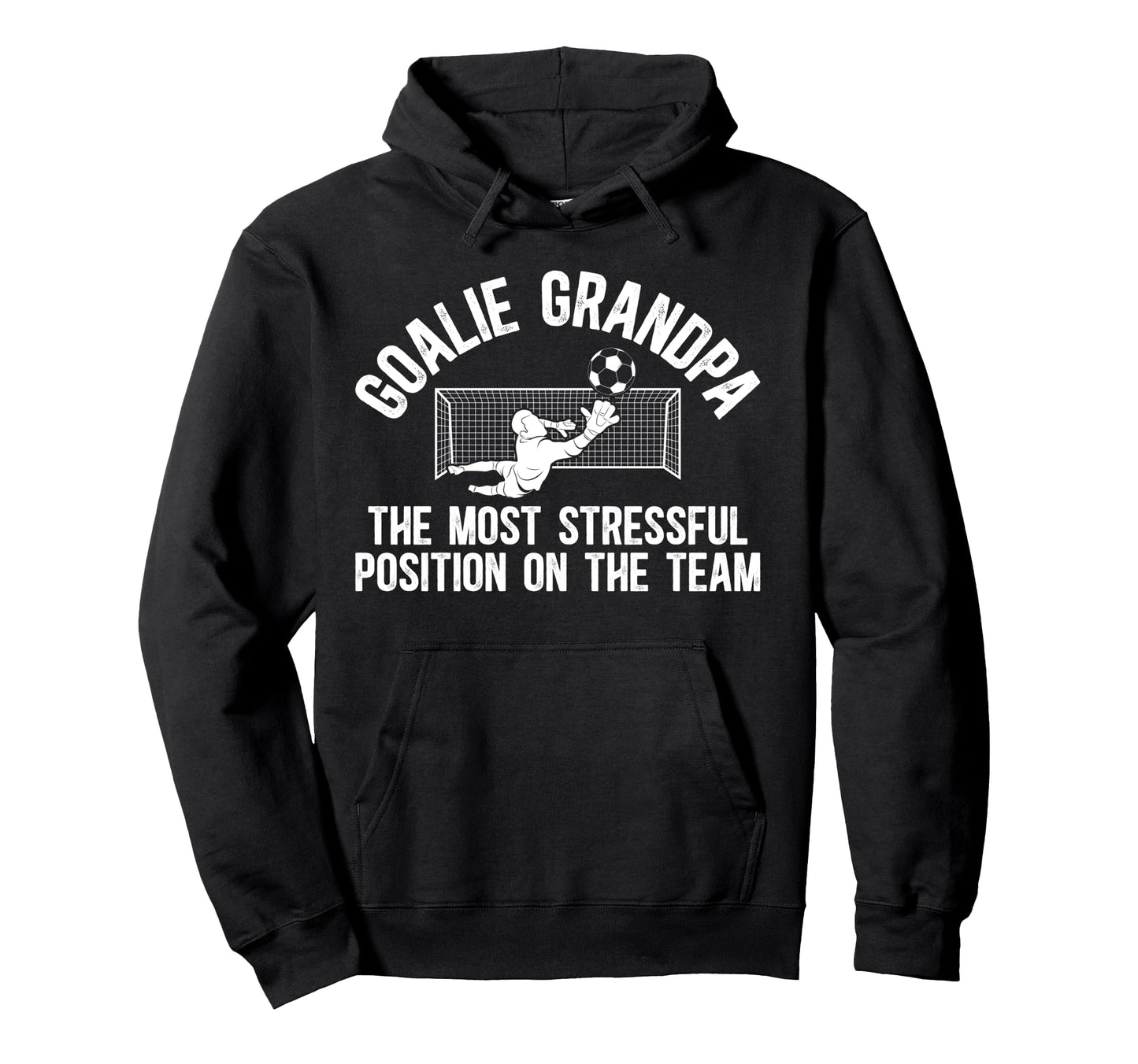 Funny Soccer Goalie Grandpa Soccer Keeper Hoodie - Trendy Graphic Unisex - T-Shirt, Sweatshirt, Hoodie