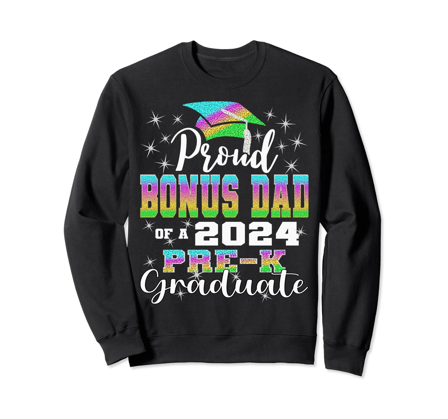Proud Bonus Dad Prek School Sweatshirt - Custom Art Print for Adults - T-Shirt, Sweatshirt, Hoodie
