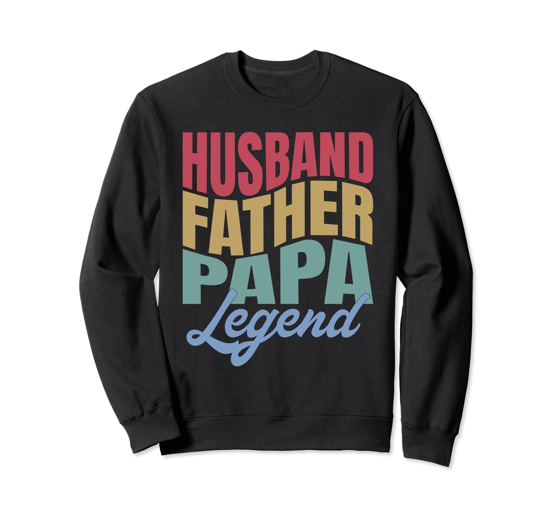 Husband Father Papa Legend Wavy Sweatshirt - Aesthetic Graphic for Adults - T-Shirt, Sweatshirt, Hoodie