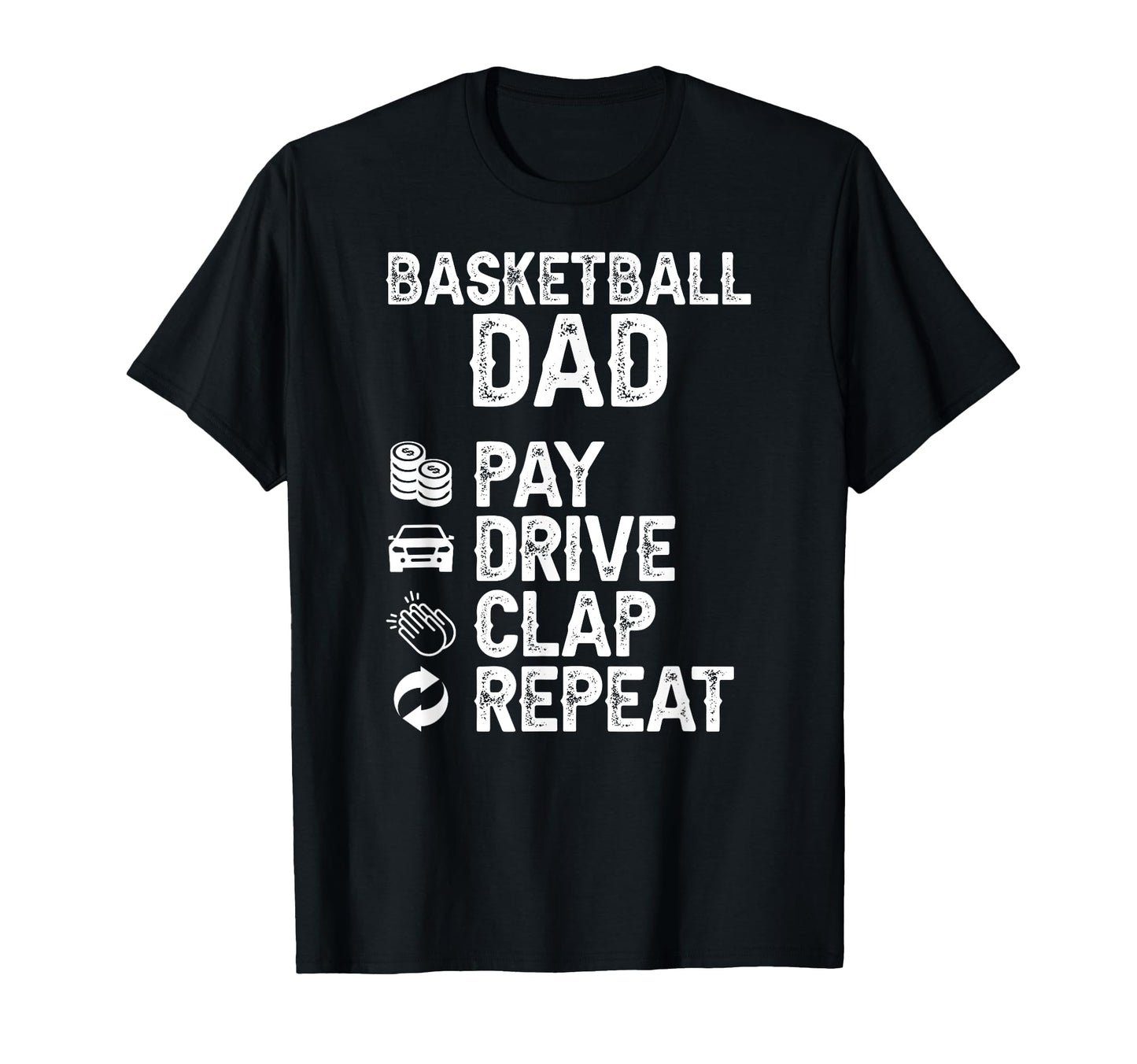 Basketball Dad Pay Drive Dad T-Shirt - Minimalist Print for Adults - T-Shirt, Sweatshirt, Hoodie
