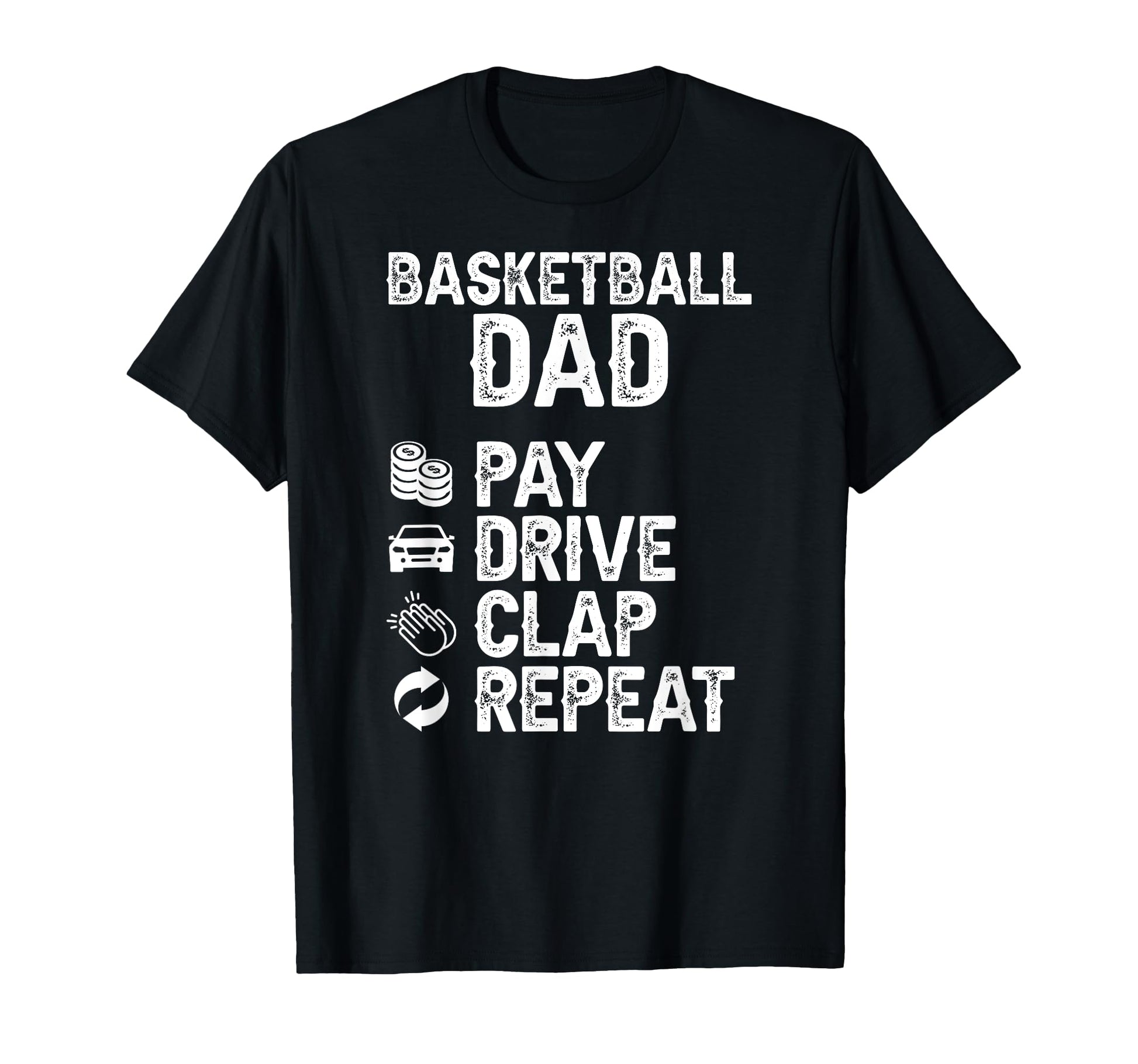 Basketball Dad Pay Drive Dad T-Shirt - Minimalist Print for Adults - T-Shirt, Sweatshirt, Hoodie