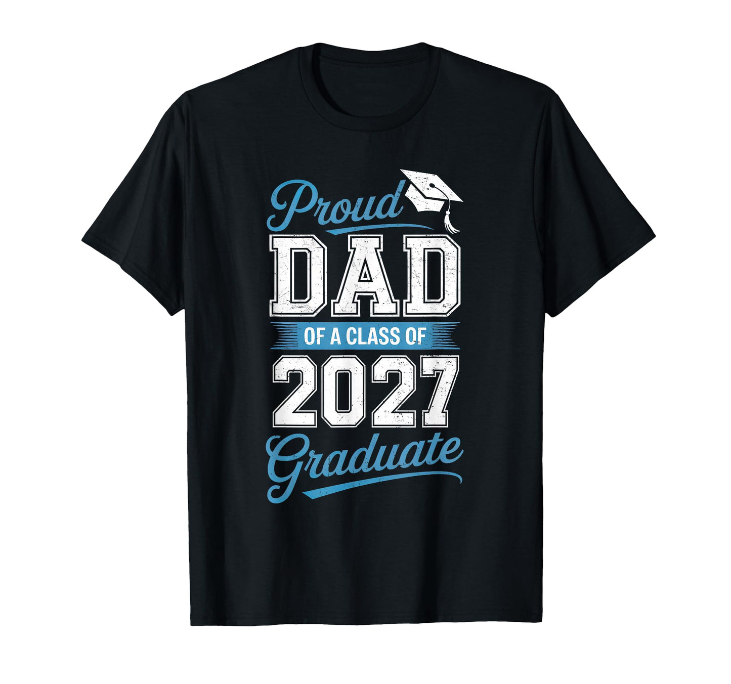 Proud Dad Senior 2027 Graduation T-Shirt - Minimalist Print Men Women - T-Shirt, Sweatshirt, Hoodie