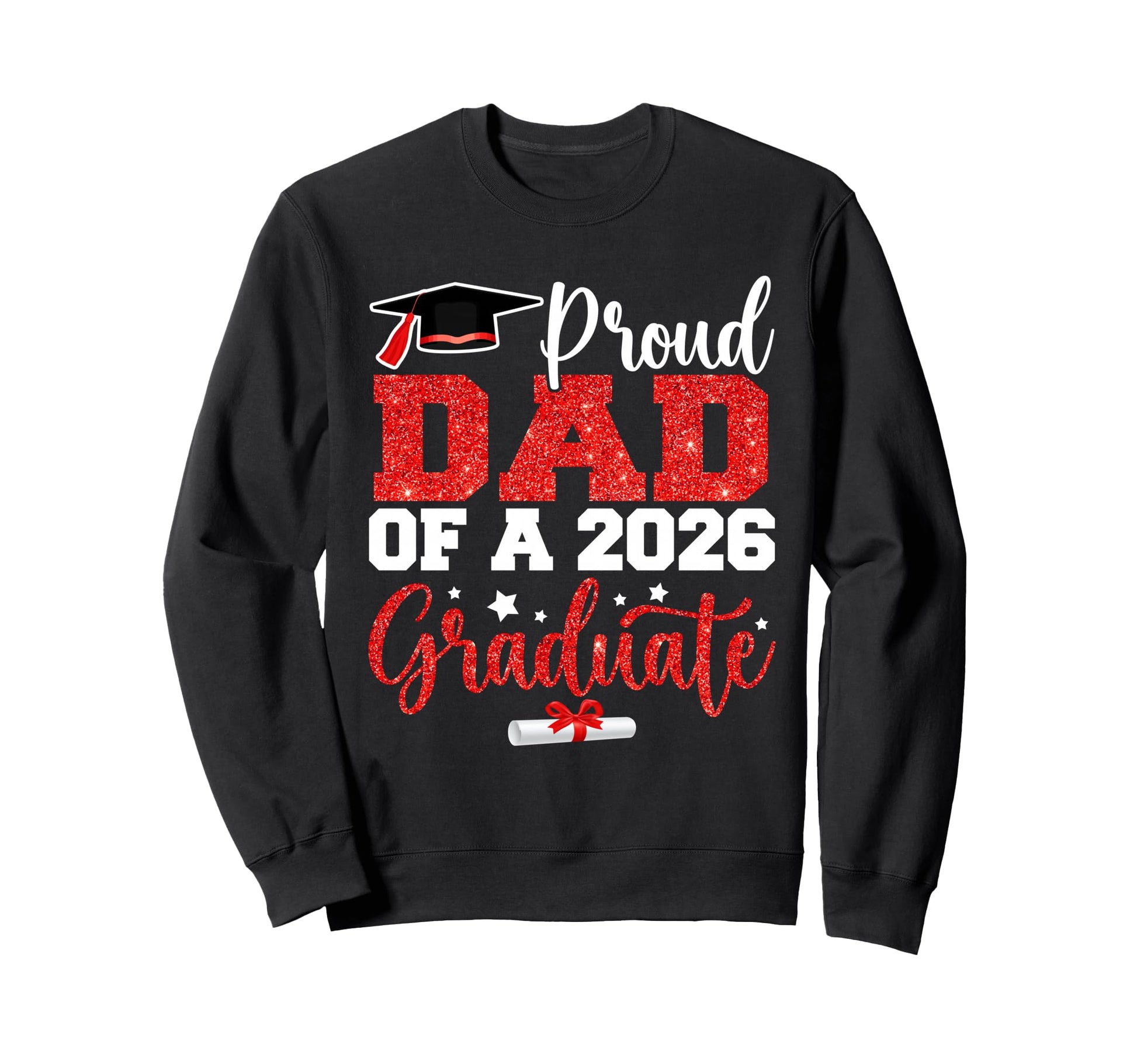 Proud Dad Class 2026 Graduate Senior Red Sweatshirt - Graphic Print Unisex - T-Shirt, Sweatshirt, Hoodie