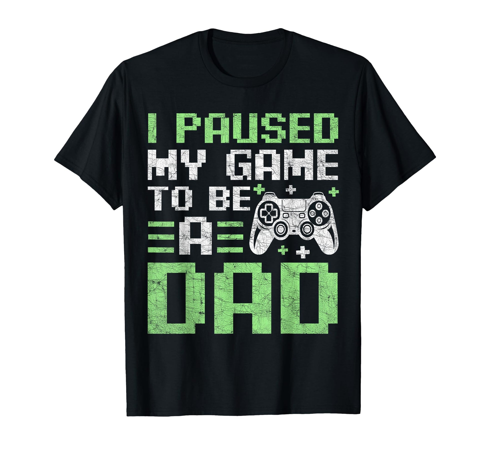 Gamer Dad Fathers Day I Paused My Game T-Shirt - Trendy Graphic for Adults - T-Shirt, Sweatshirt, Hoodie