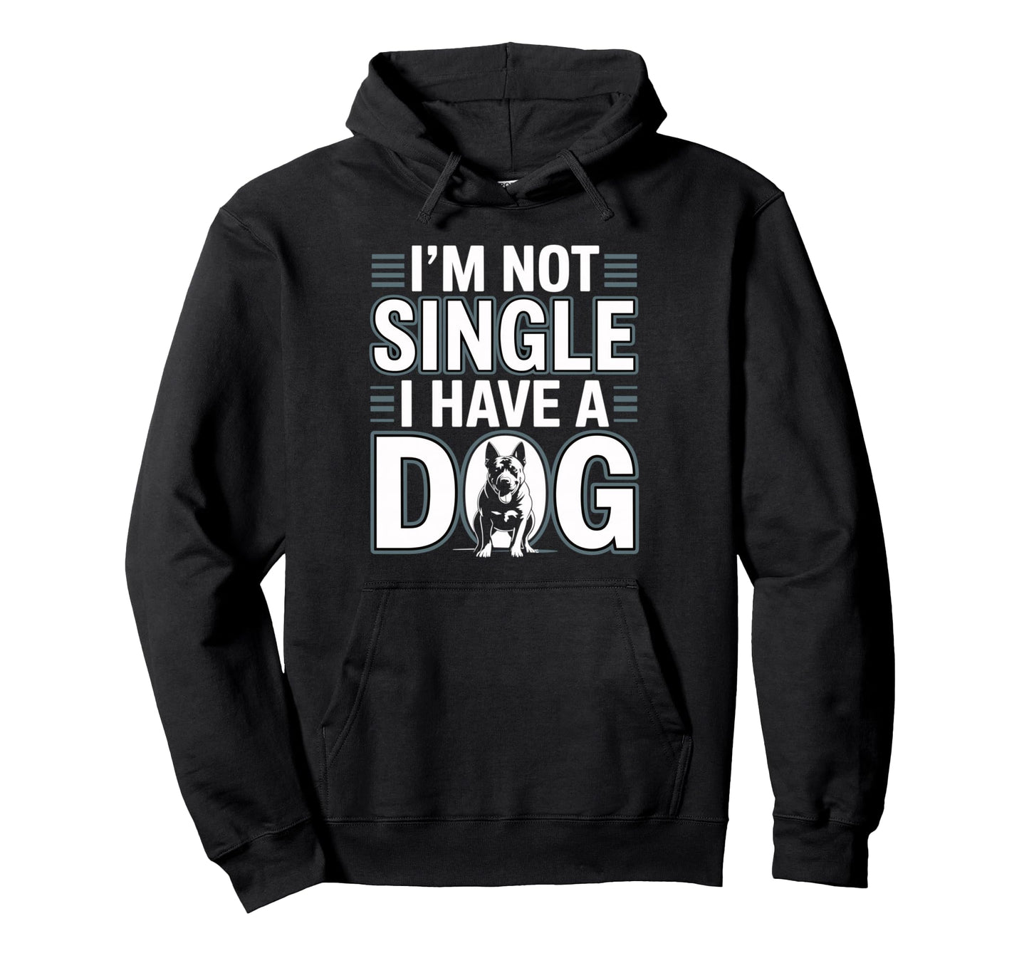 Im Not Single I Have Dog Funny Dog Hoodie - Minimalist Print Men Women - T-Shirt, Sweatshirt, Hoodie