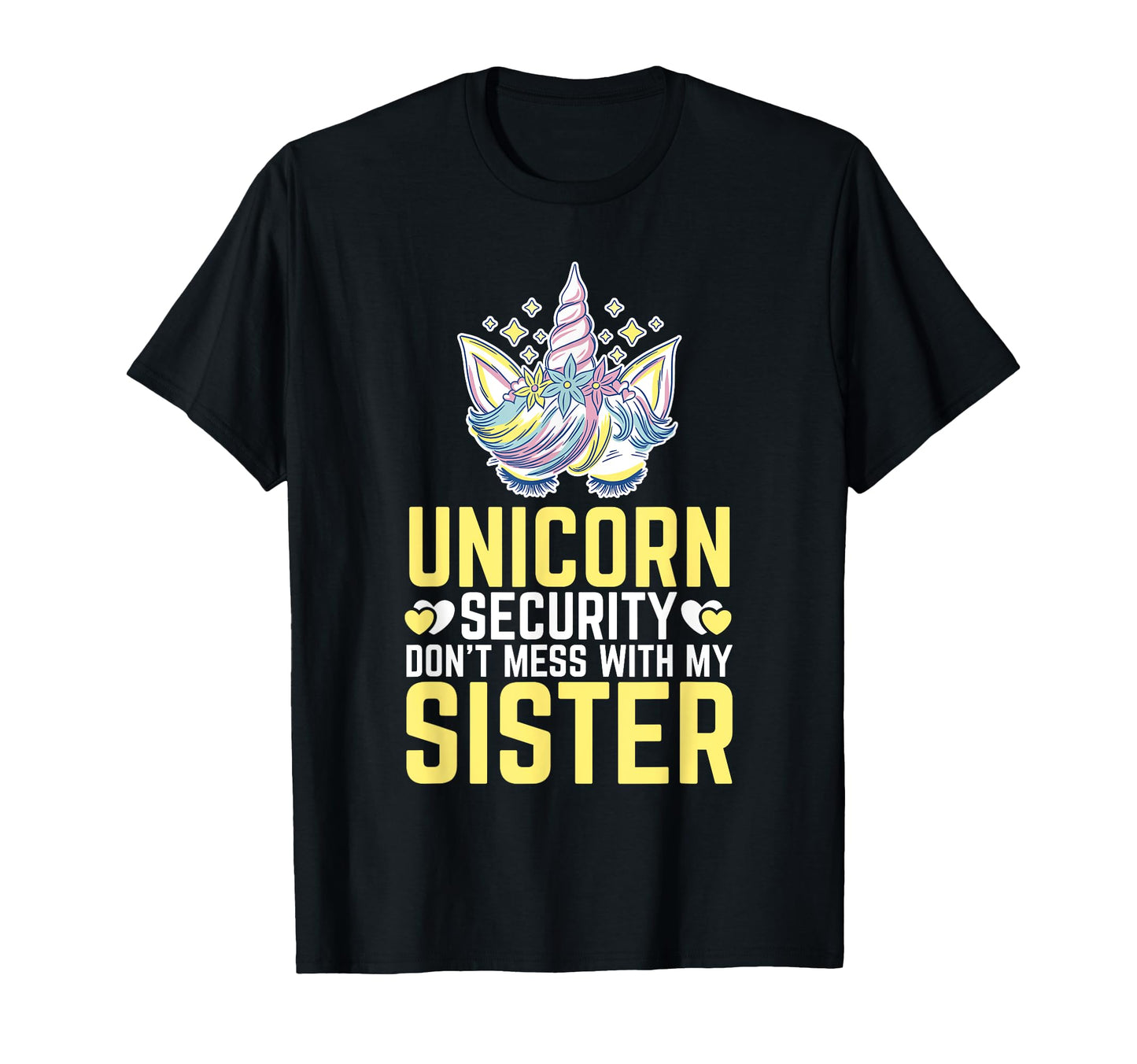 Unicorn Security Dont Mess My Sister T-Shirt - Novelty Apparel Men Women - T-Shirt, Sweatshirt, Hoodie