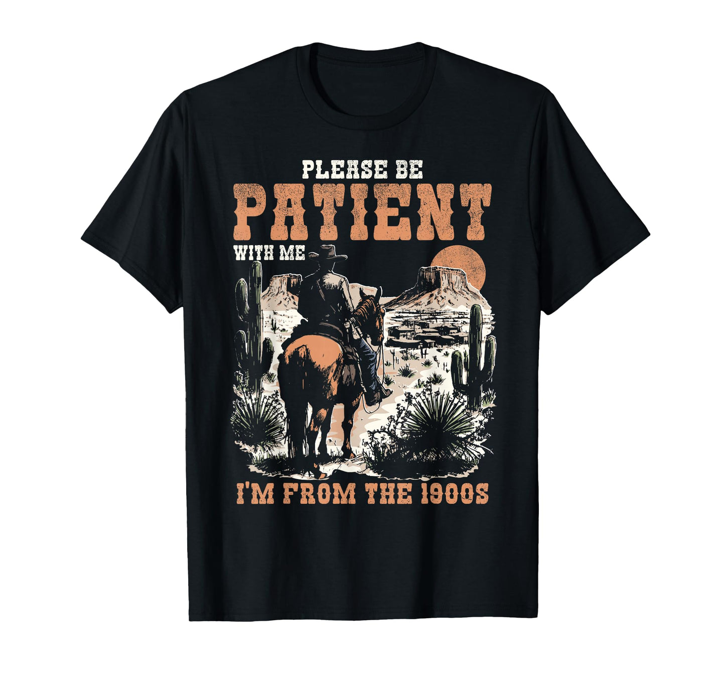Please Be Patient Me Im From 1900S Funny T-Shirt - Aesthetic Graphic Unisex - T-Shirt, Sweatshirt, Hoodie