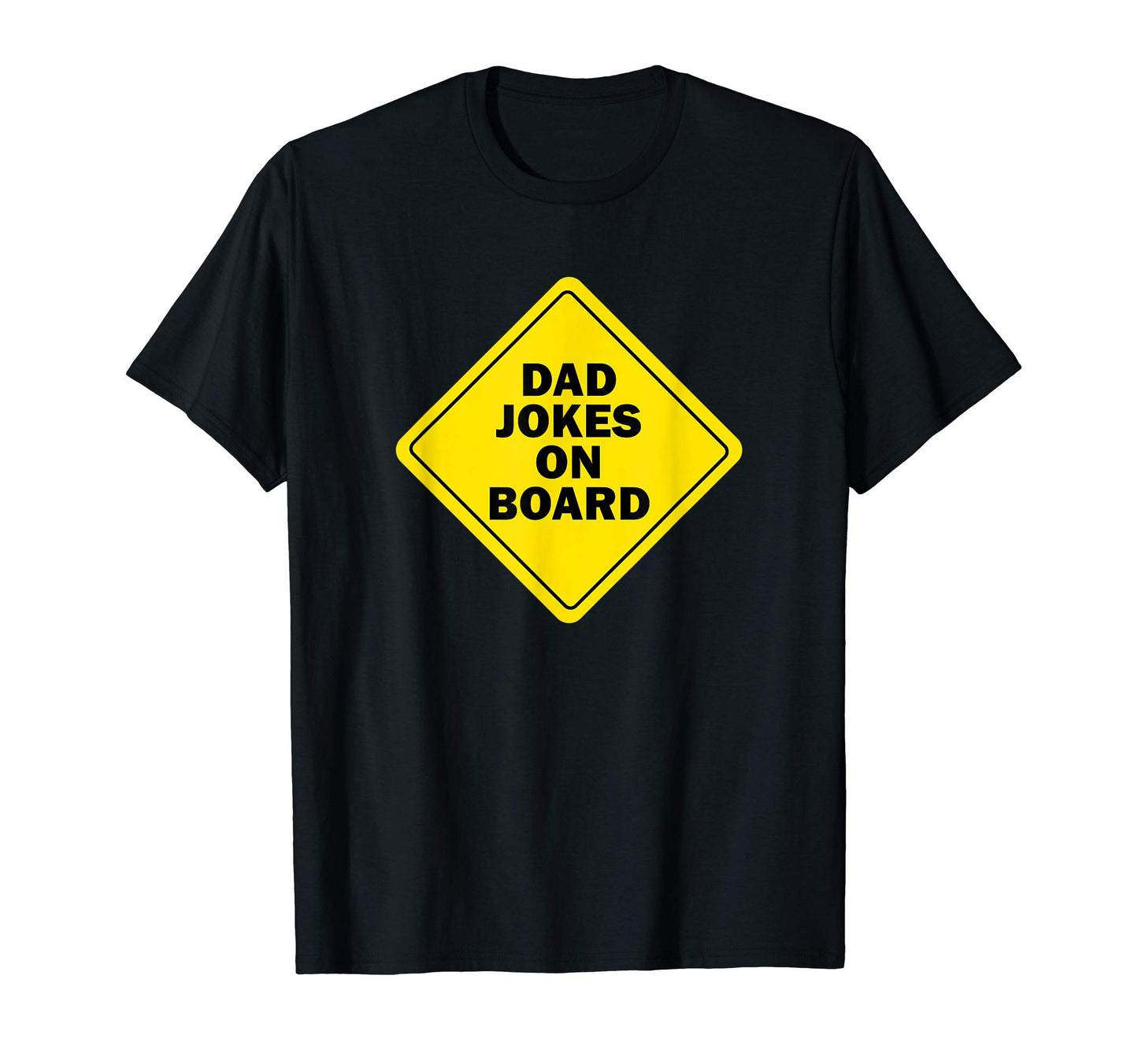 Dad Jokes Board Funny Sign T-Shirt - Casual Everyday Wear Unisex - T-Shirt, Sweatshirt, Hoodie