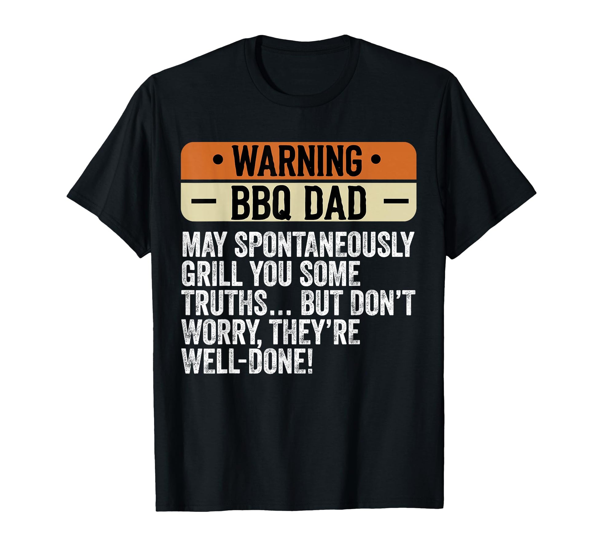 Warning Bbq Dad Joke Funny Grilling T-Shirt - Fun Novelty Design Unisex - T-Shirt, Sweatshirt, Hoodie