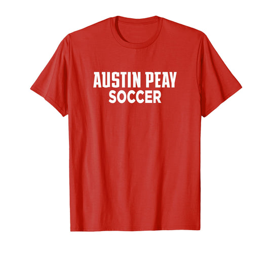 Austin Peay State University Soccer T-Shirt - Trendy Graphic for Adults - T-Shirt, Sweatshirt, Hoodie