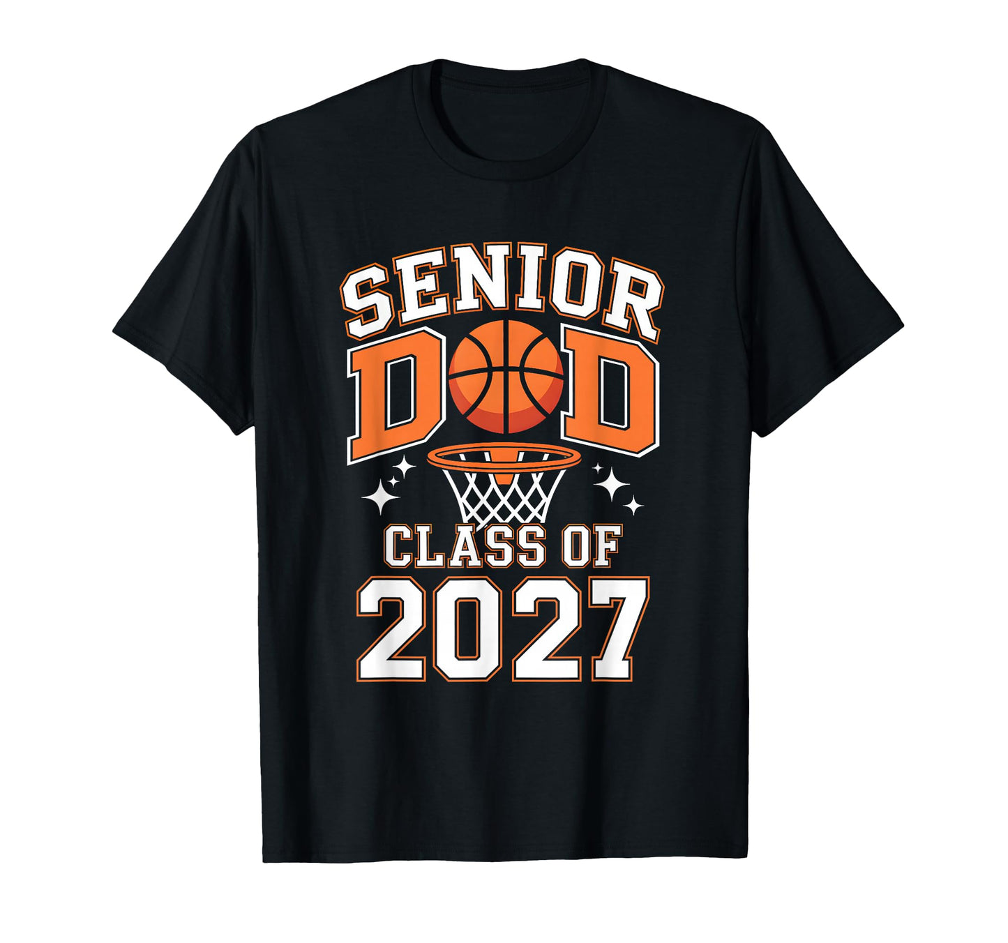 Senior Dad Class 2027 Basketball T-Shirt - Fun Novelty Design for Adults - T-Shirt, Sweatshirt, Hoodie