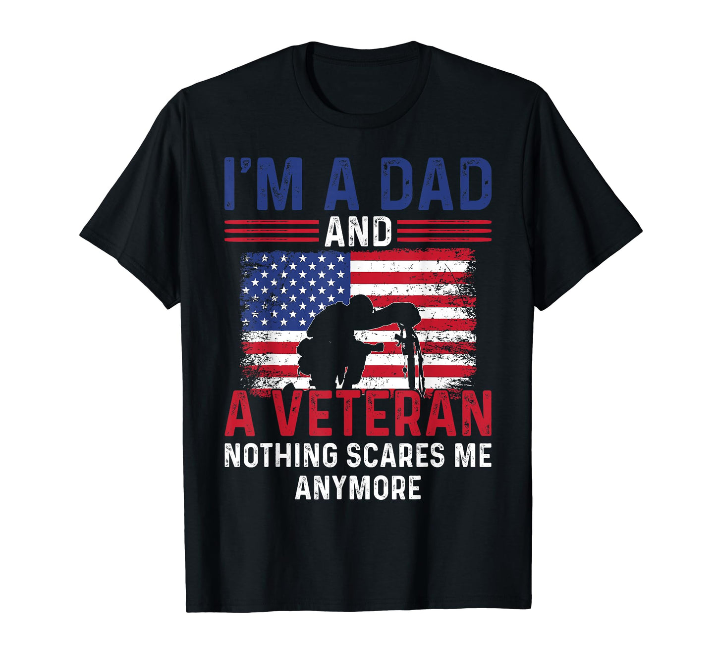 Patriotic Im Dad And Veteran Veterans Day T-Shirt - Trendy Graphic Unisex - T-Shirt, Sweatshirt, Hoodie