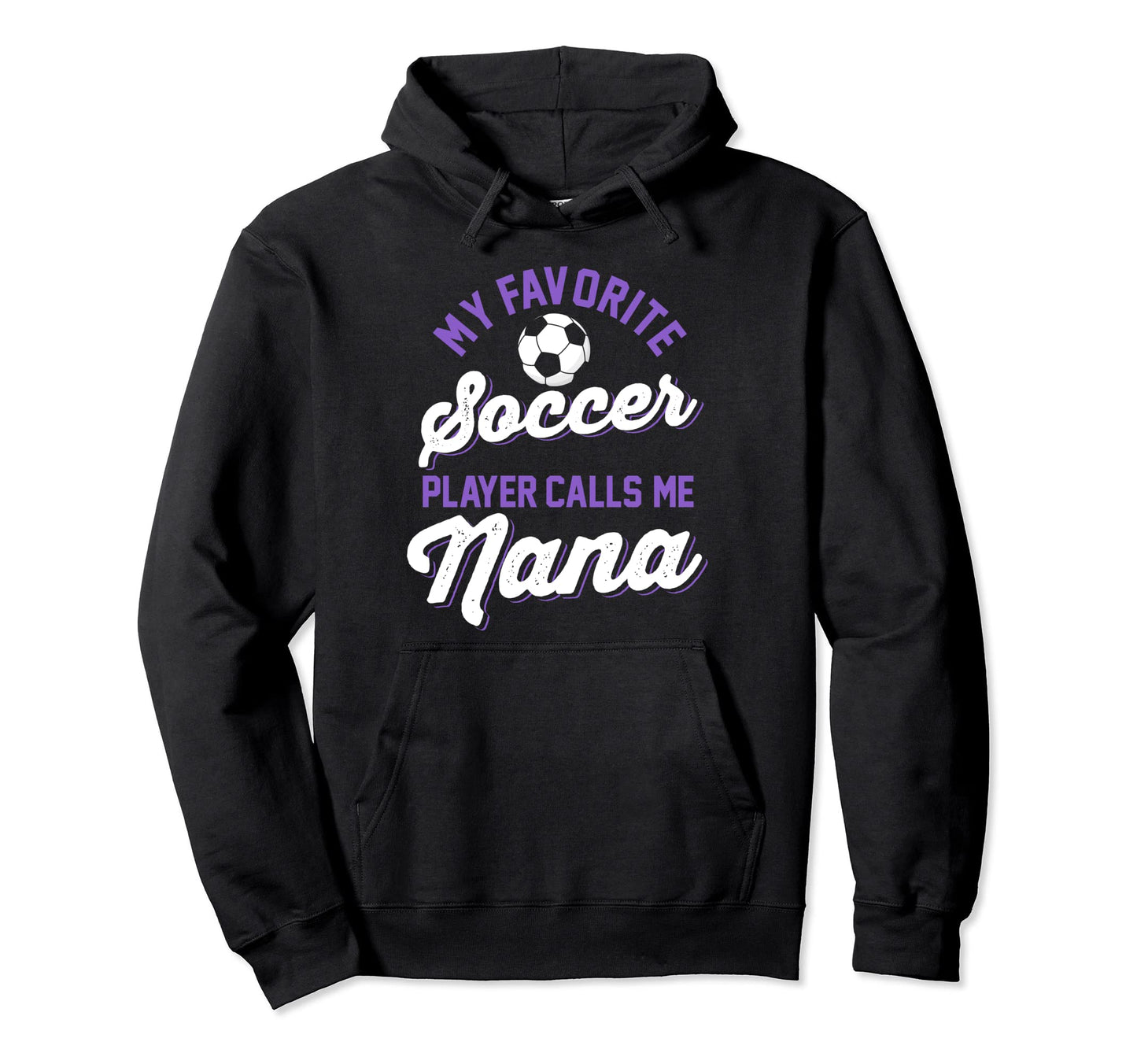 My Favorite Soccer Player Calls Me Hoodie - Streetwear Style Men Women - T-Shirt, Sweatshirt, Hoodie