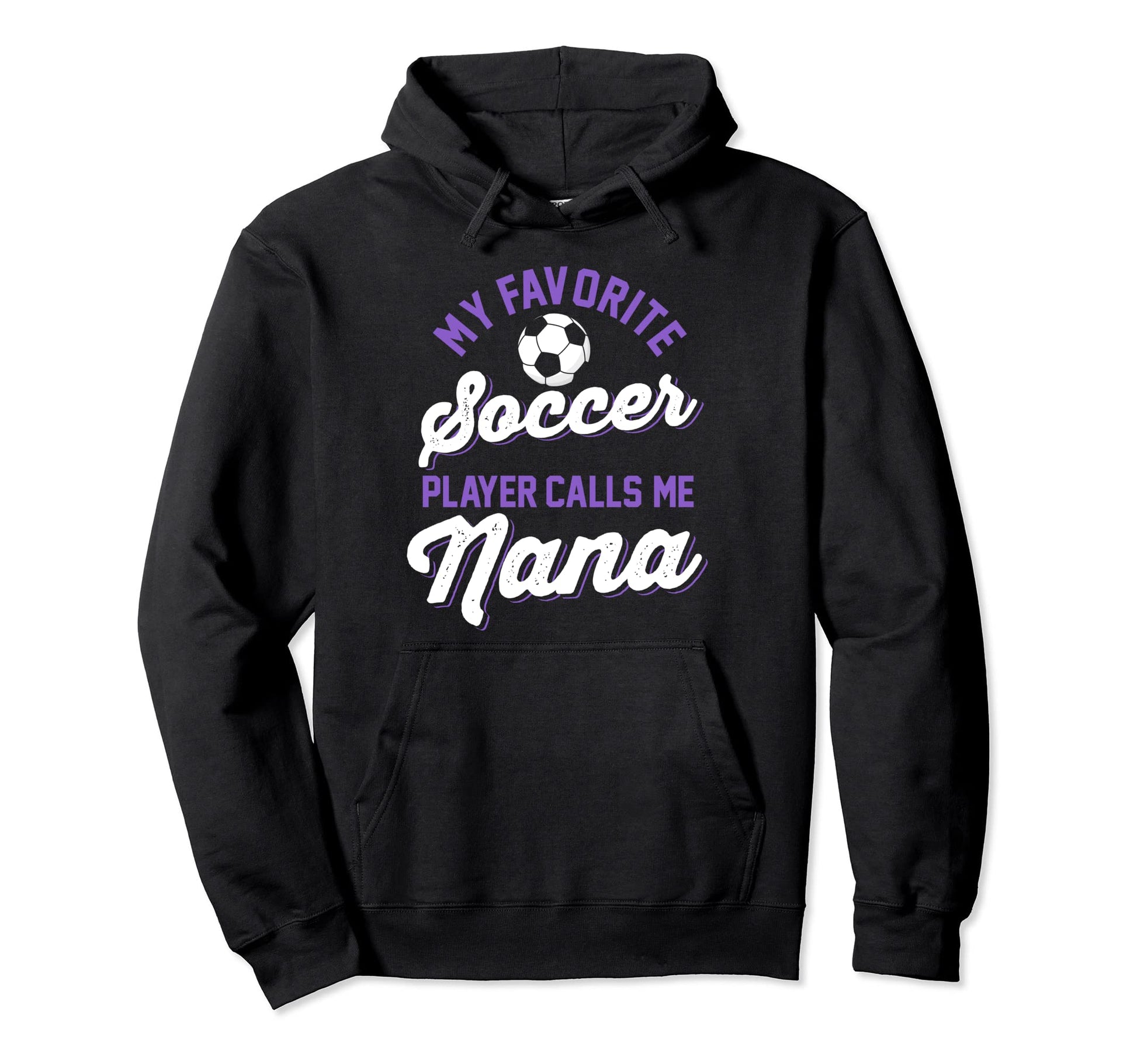 My Favorite Soccer Player Calls Me Hoodie - Streetwear Style Men Women - T-Shirt, Sweatshirt, Hoodie