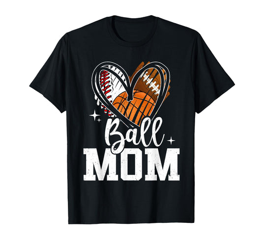 Ball Mom Baseball Football Basketball T-Shirt - Custom Art Print Men Women - T-Shirt, Sweatshirt, Hoodie