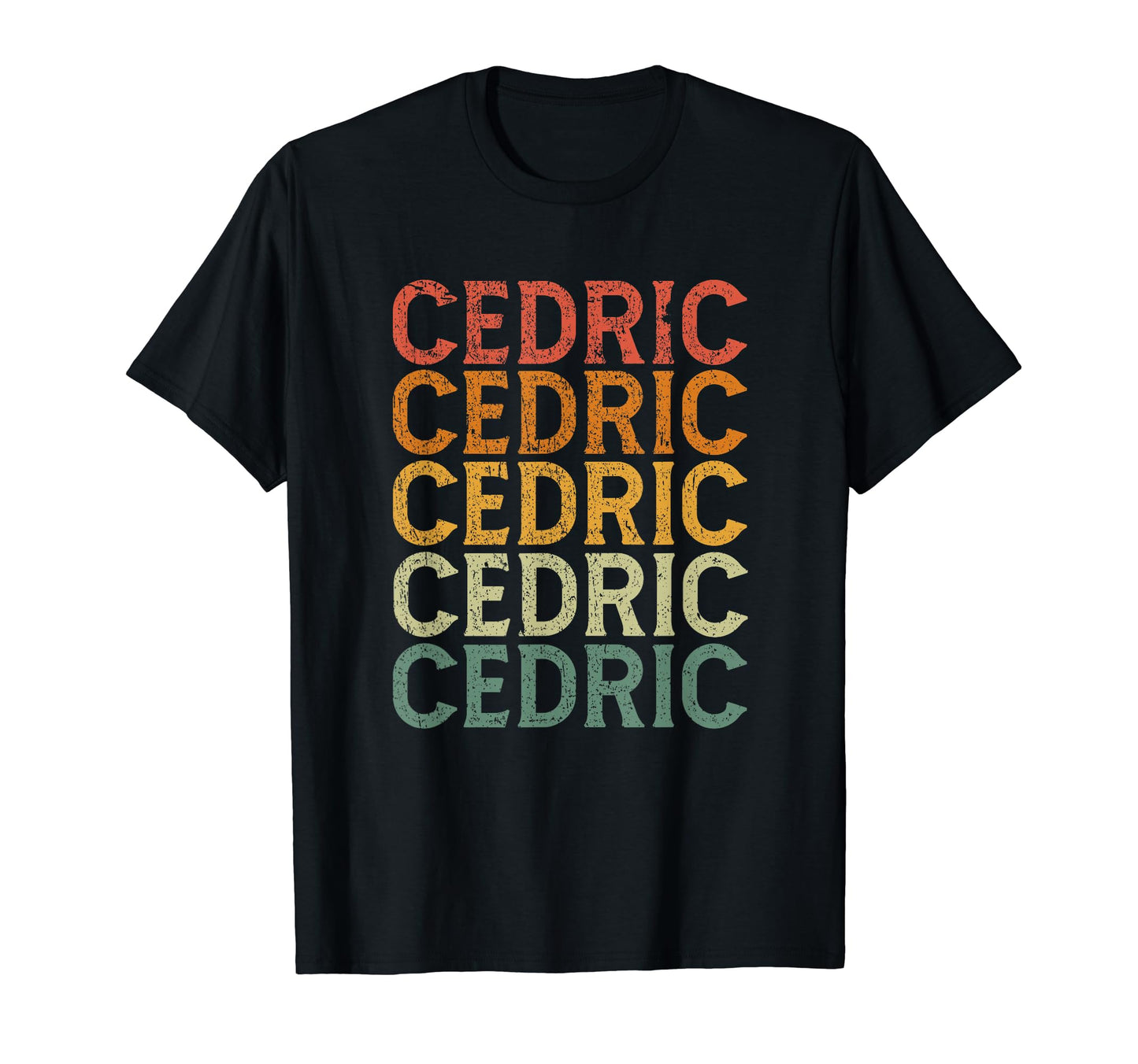 Custom First Name Cedric T-Shirt - Custom Art Print Unisex - T-Shirt, Sweatshirt, Hoodie