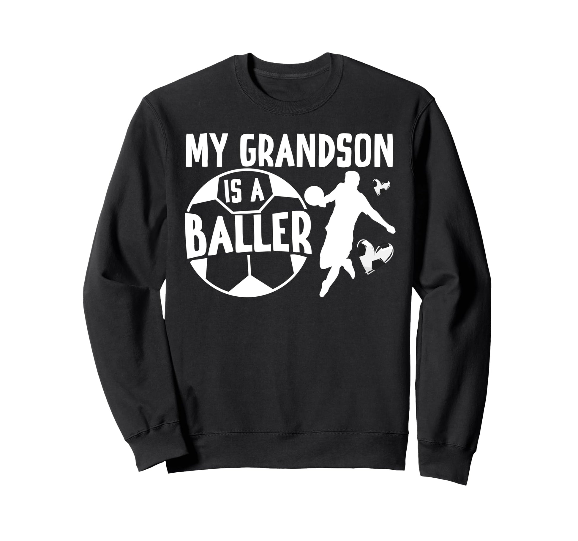 My Grandson Is Baller Soccer Nana Sweatshirt - Trendy Graphic for Adults - T-Shirt, Sweatshirt, Hoodie