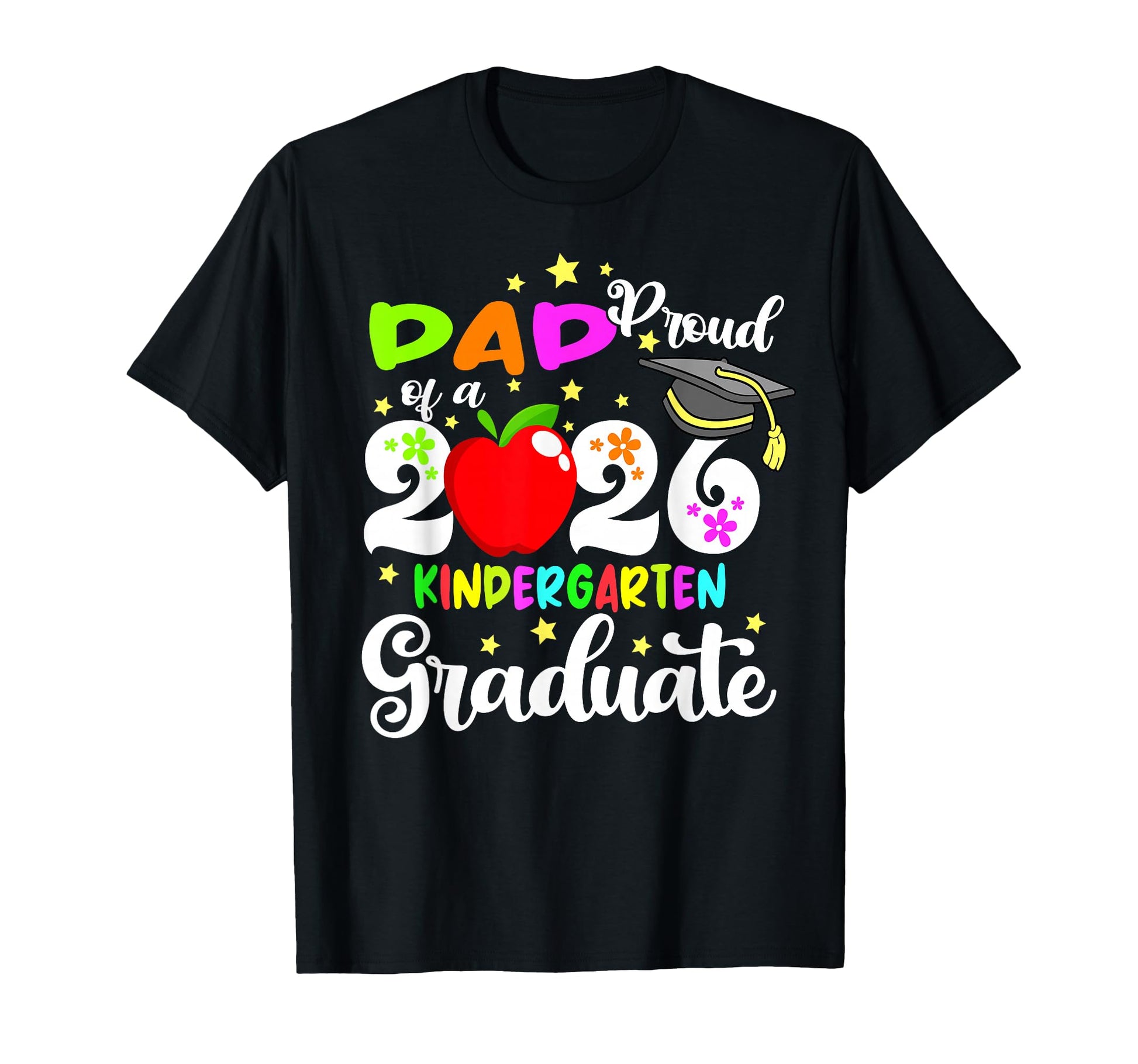 Proud Dad 2026 Kindergarten Graduate T-Shirt - Trendy Graphic for Adults - T-Shirt, Sweatshirt, Hoodie