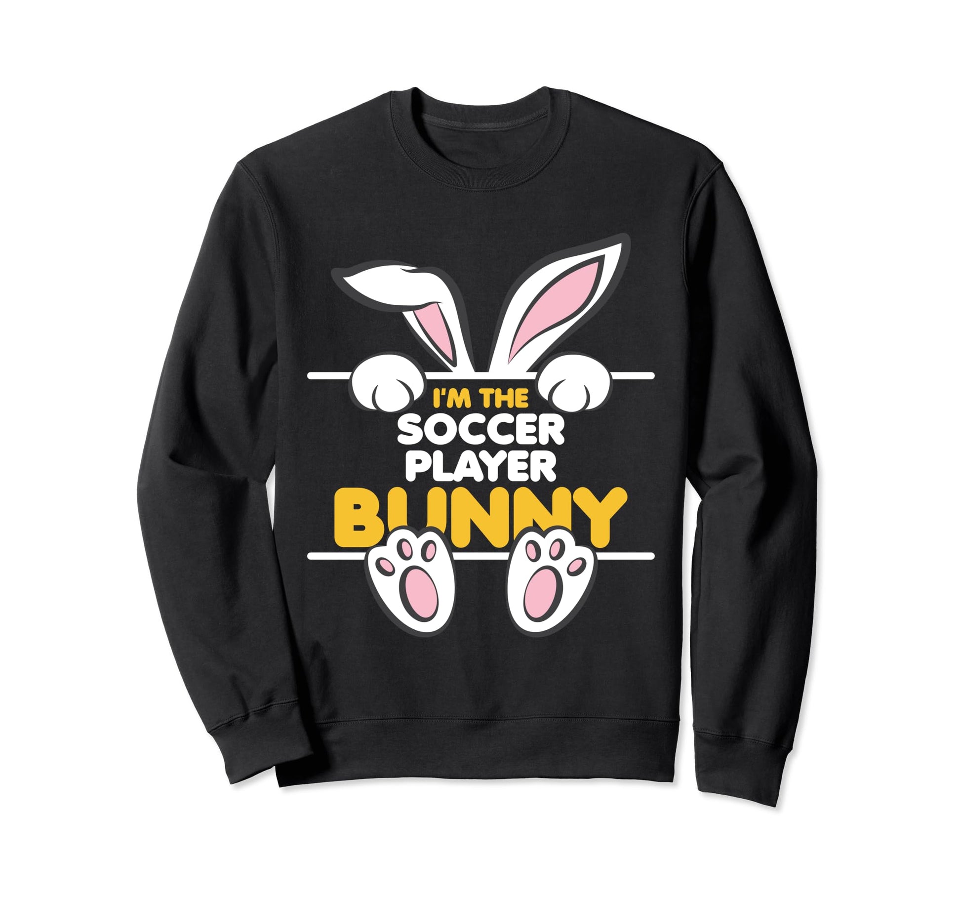 Im Soccer Player Bunny Funny Easter Sweatshirt - Graphic Print Unisex - T-Shirt, Sweatshirt, Hoodie