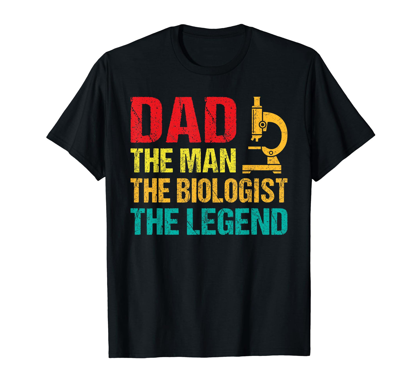 Dad Biologist Legend Biologist Dad T-Shirt - Graphic Print Unisex - T-Shirt, Sweatshirt, Hoodie