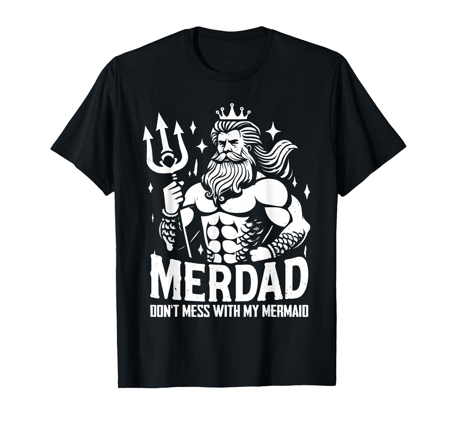Merdad Dont Mess My Mermaid T-Shirt - Streetwear Style Men Women - T-Shirt, Sweatshirt, Hoodie