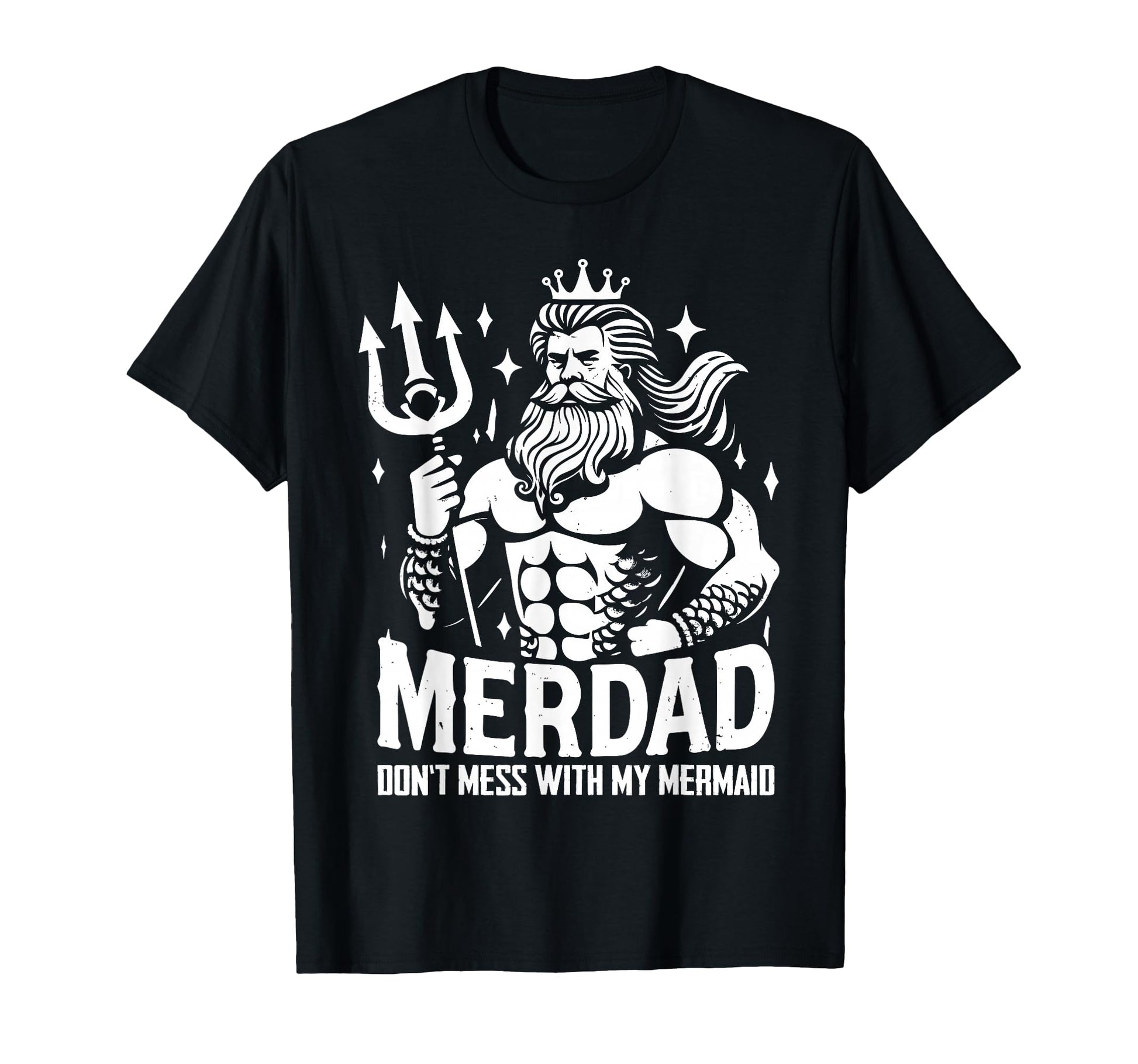 Merdad Dont Mess My Mermaid T-Shirt - Streetwear Style Men Women - T-Shirt, Sweatshirt, Hoodie