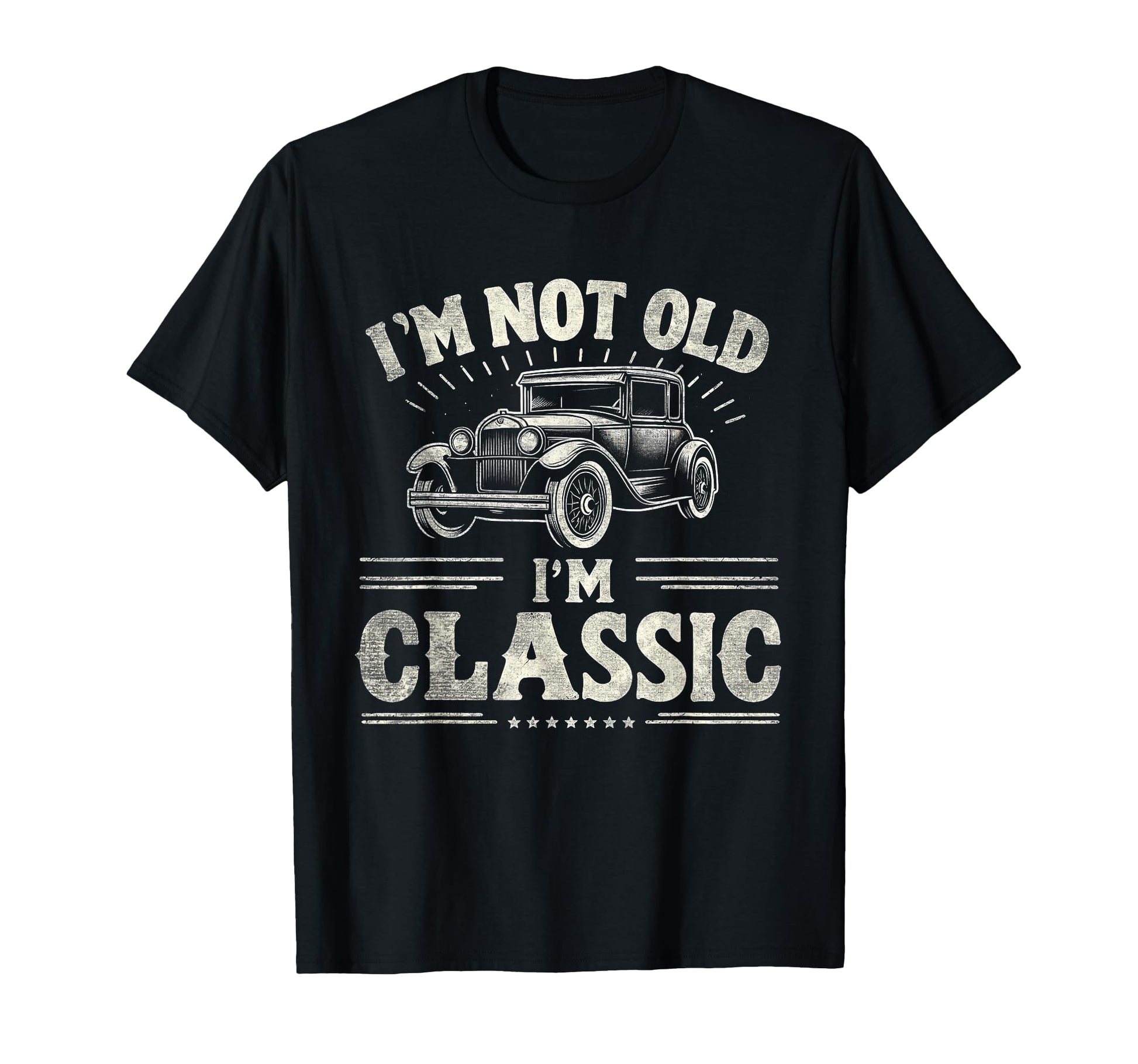 Im Not Old Im Funny Car T-Shirt - Aesthetic Graphic Men Women - T-Shirt, Sweatshirt, Hoodie
