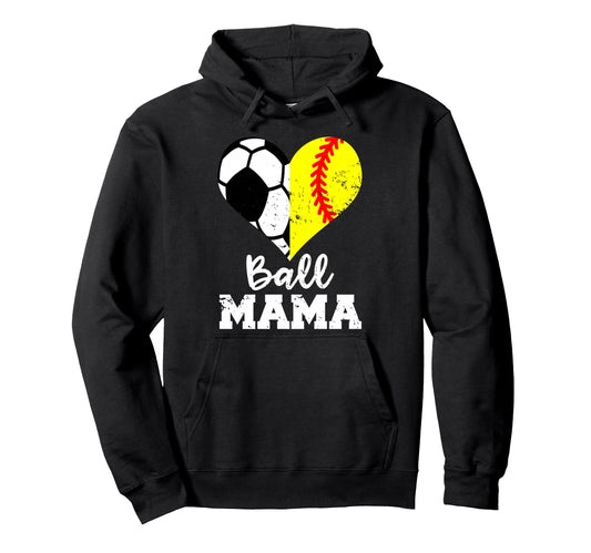 Ball Mama Funny Soccer Softball Mama Hoodie - Novelty Apparel Unisex - T-Shirt, Sweatshirt, Hoodie