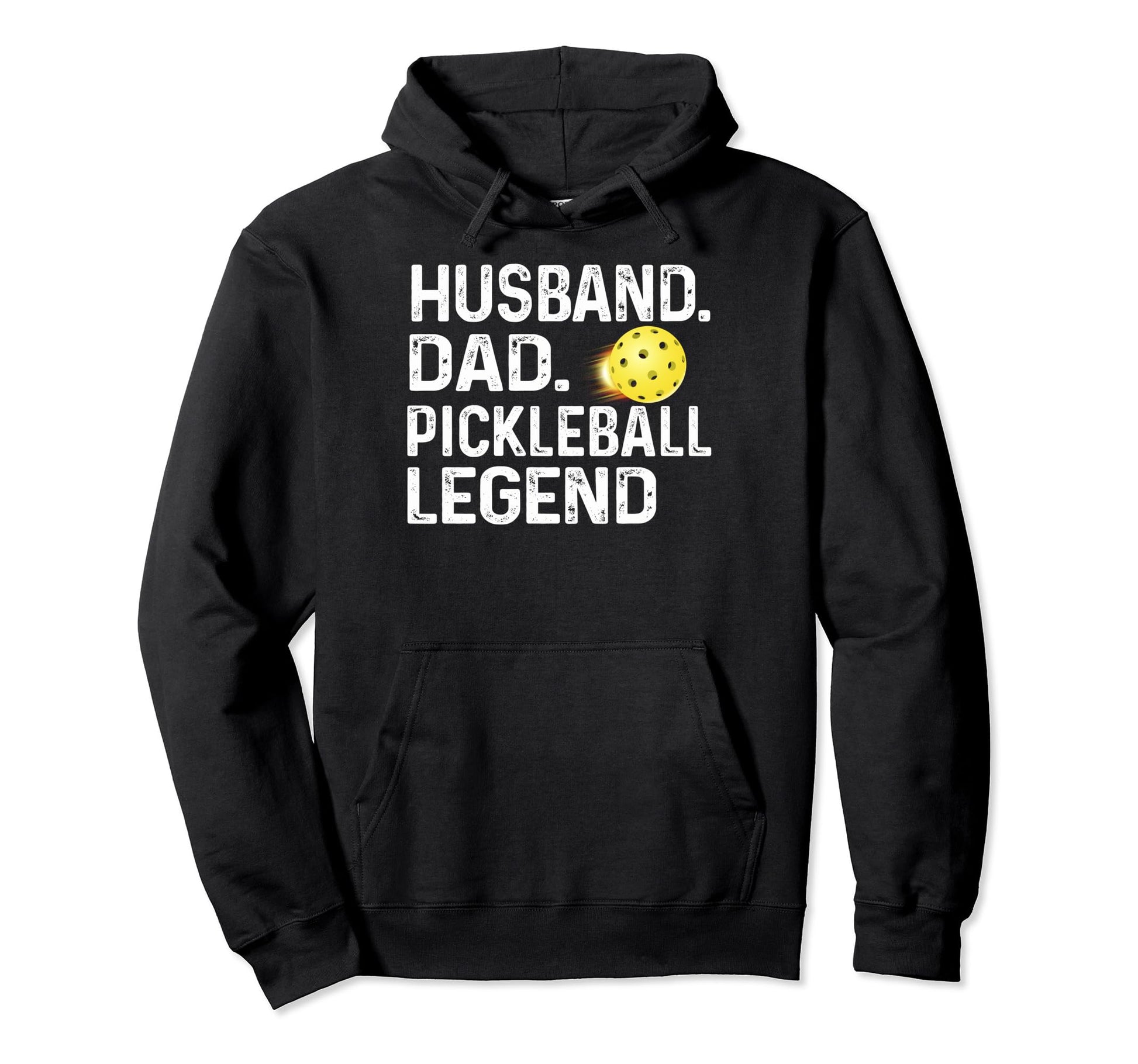 Pickleball Funny Husband Dad Legend Hoodie - Fun Novelty Design Men Women - T-Shirt, Sweatshirt, Hoodie