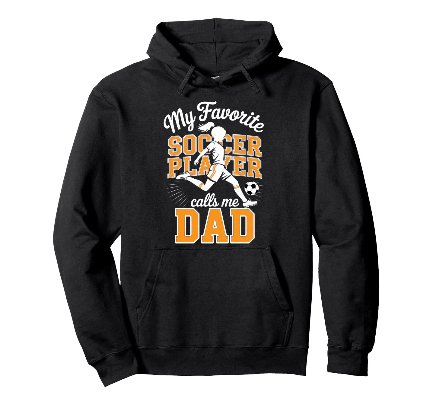 Soccer Dad Favorite Soccer Player Hoodie - Aesthetic Graphic Men Women - T-Shirt, Sweatshirt, Hoodie