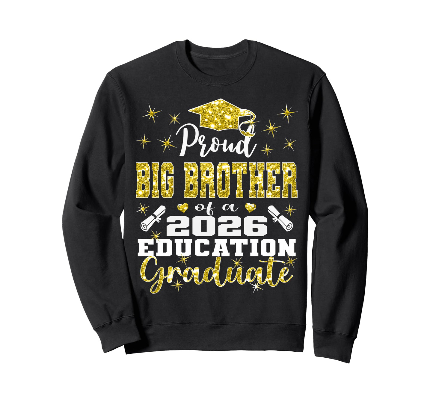 Proud Big Brother 2026 Education Sweatshirt - Streetwear Style Men Women - T-Shirt, Sweatshirt, Hoodie
