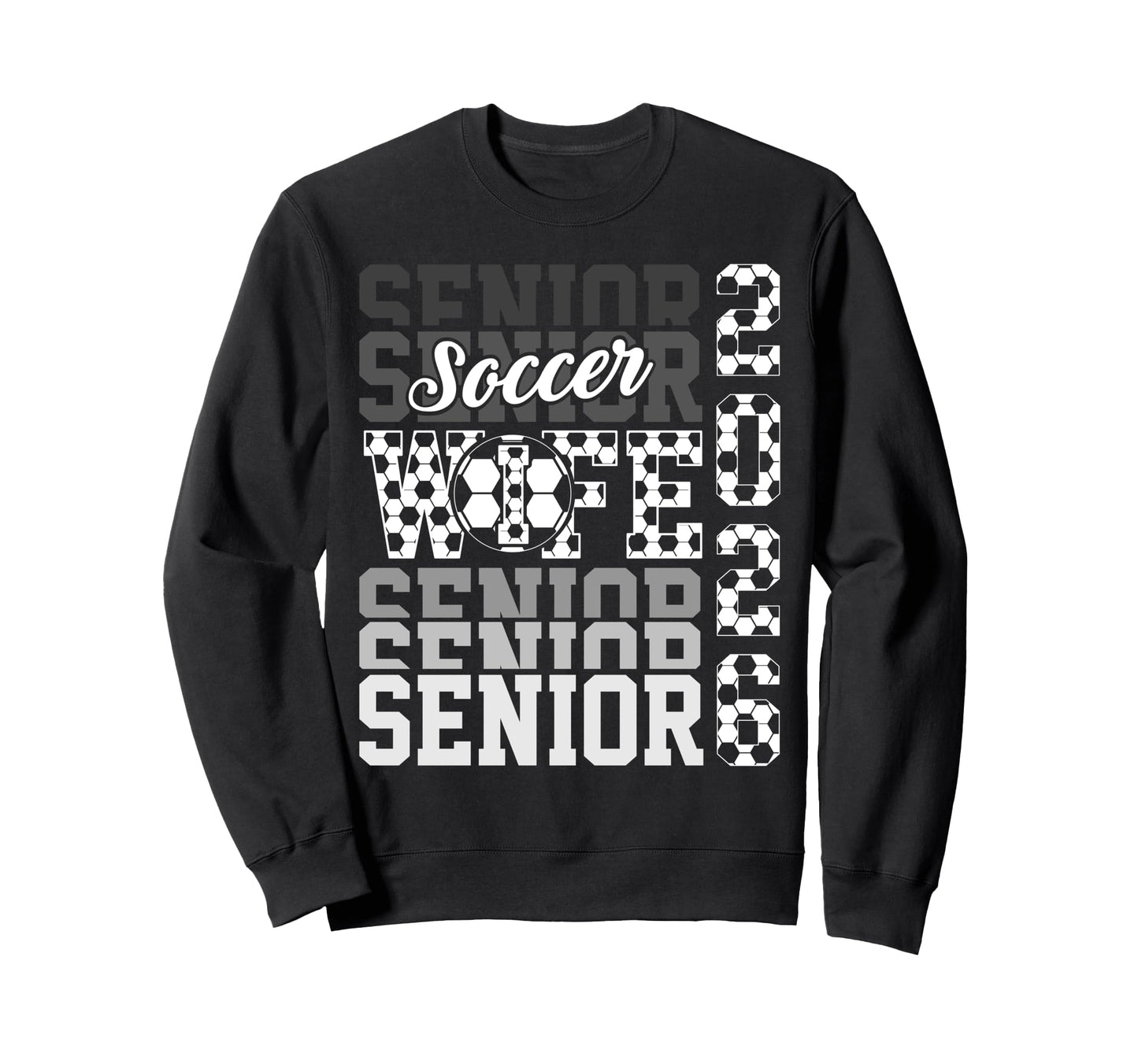 2026 Soccer Senior Wife Graduation Sweatshirt - Unique Graphic Men Women - T-Shirt, Sweatshirt, Hoodie