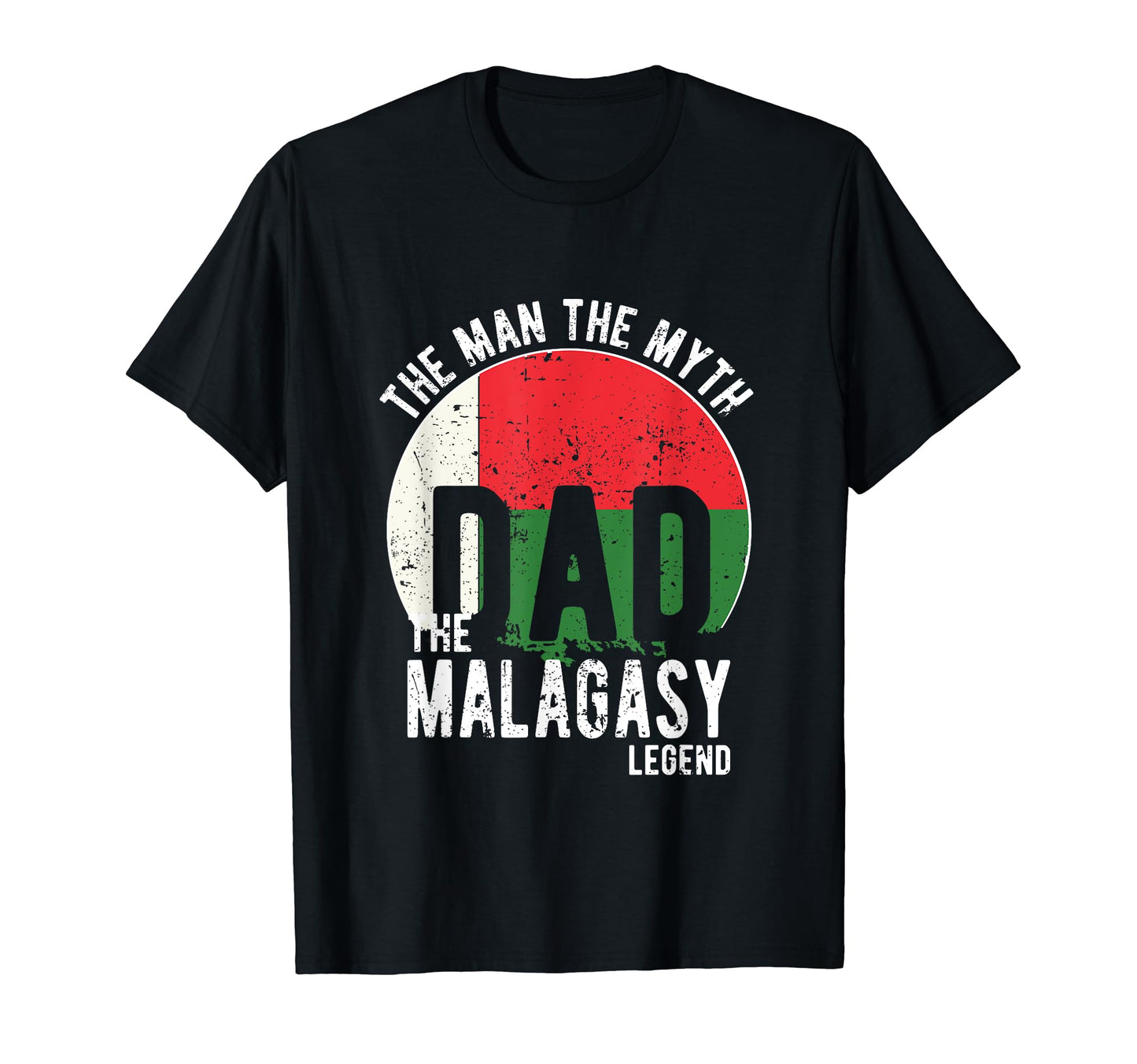Myth Malagasy Legend Dad Malagasy T-Shirt - Trendy Graphic Unisex - T-Shirt, Sweatshirt, Hoodie