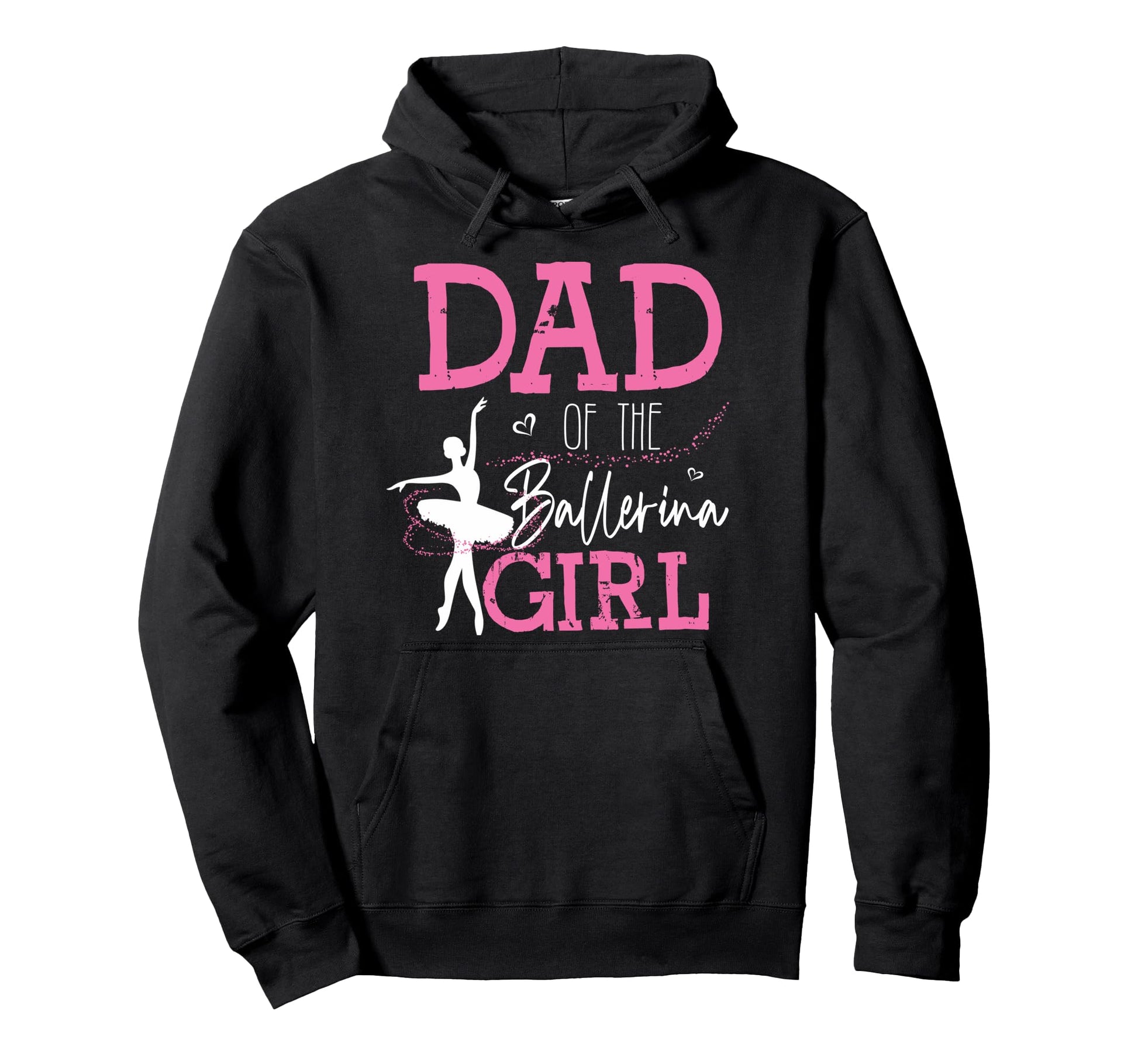 Dad Ballerina Funny Dance Dad Hoodie - Novelty Apparel Men Women - T-Shirt, Sweatshirt, Hoodie