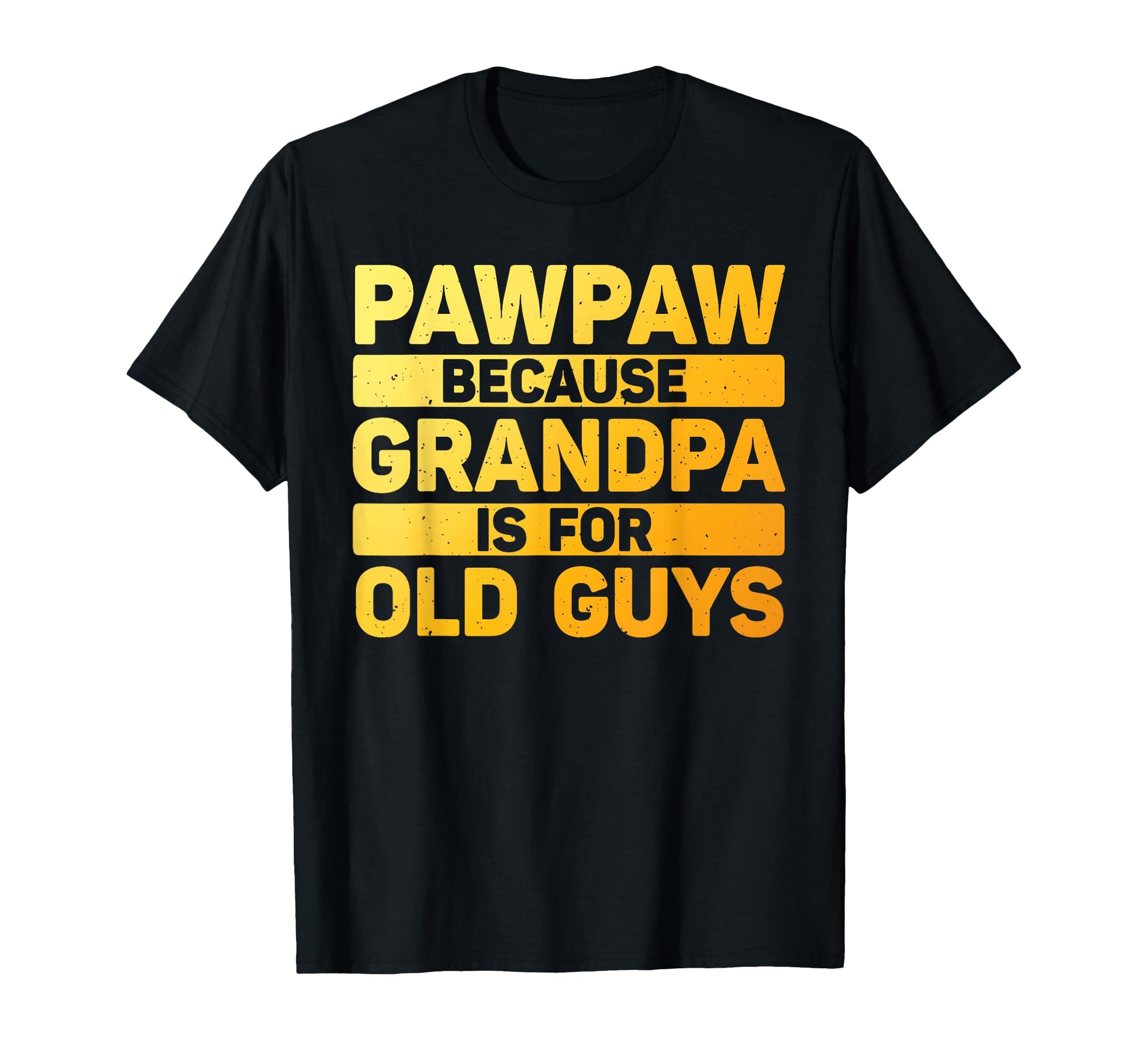 Pawpaw Grandpa From Grandkids Fathers T-Shirt - Custom Art Print Men Women - T-Shirt, Sweatshirt, Hoodie