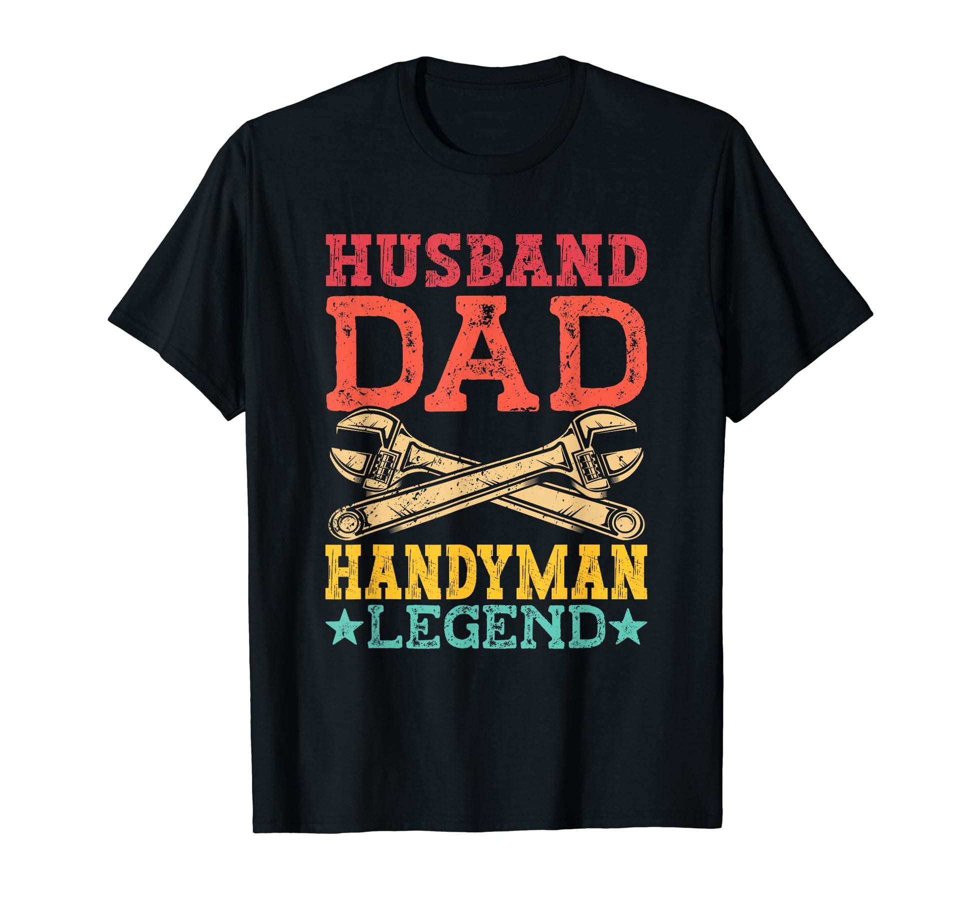 Husband Dad Legend Handyman T-Shirt - Novelty Apparel Unisex - T-Shirt, Sweatshirt, Hoodie