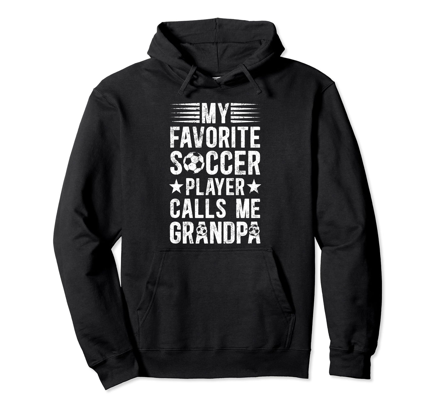 My Favorite Soccer Player Grandpa Hoodie - Casual Everyday Wear Unisex - T-Shirt, Sweatshirt, Hoodie