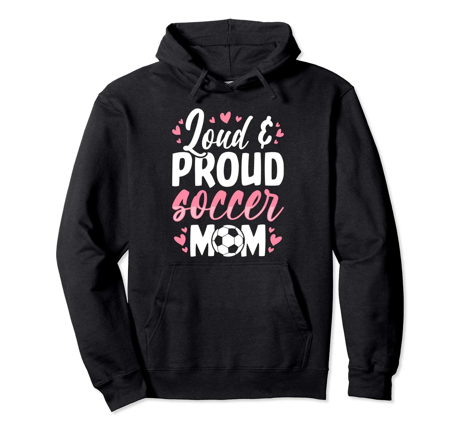 Soccer Mom Loud And Proud Soccer Mom Hoodie - Minimalist Print for Adults - T-Shirt, Sweatshirt, Hoodie