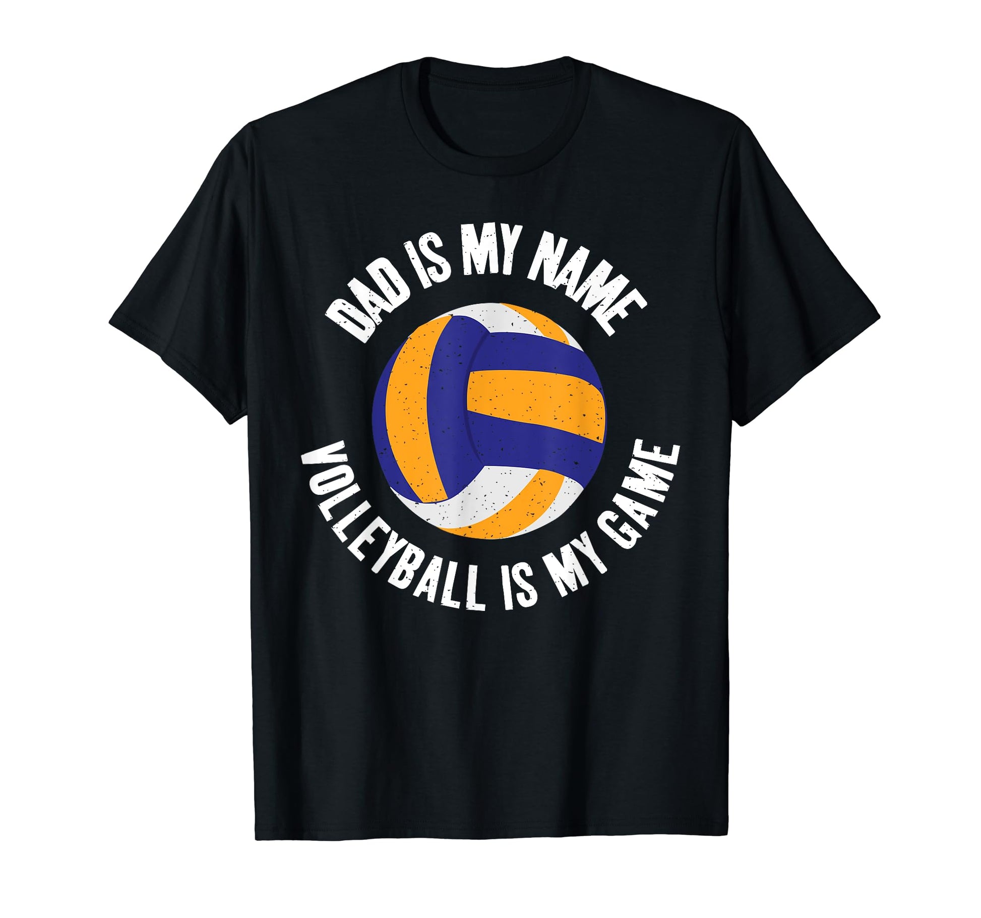 Dad Is My Name Volleyball Is My Game T-Shirt - Aesthetic Graphic Men Women - T-Shirt, Sweatshirt, Hoodie