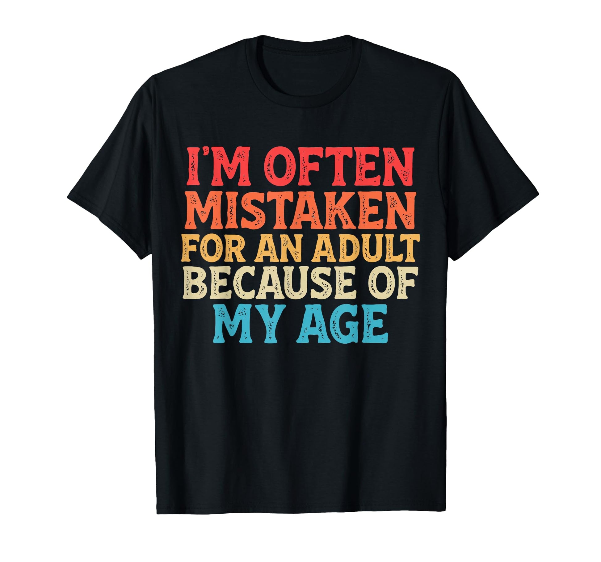 Im Often Mistaken Funny Mens Dad T-Shirt - Casual Everyday Wear for Adults - T-Shirt, Sweatshirt, Hoodie