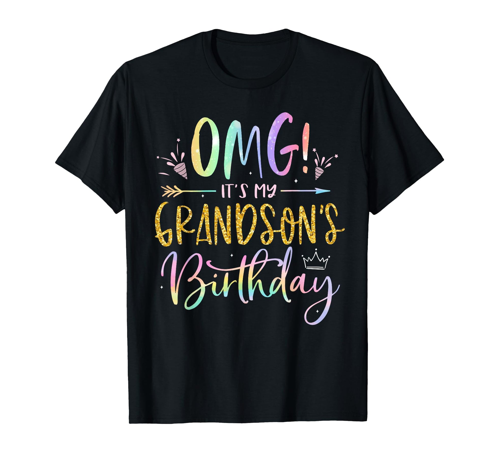 Omg Its My Grandsons Birthday Bday Tie Dye T-Shirt - Trendy Graphic Unisex - T-Shirt, Sweatshirt, Hoodie