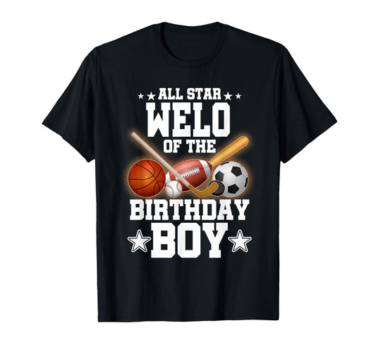 All Star Welo Birthday Basketball Soccer T-Shirt - Aesthetic Graphic Unisex - T-Shirt, Sweatshirt, Hoodie